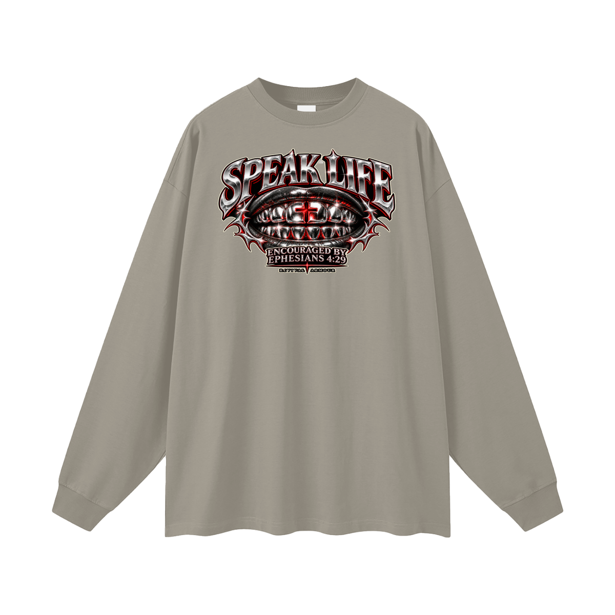 SPEAK LIFE ENCOURAGED BY EPHESIANS 4:29 Long Sleeve T-Shirt