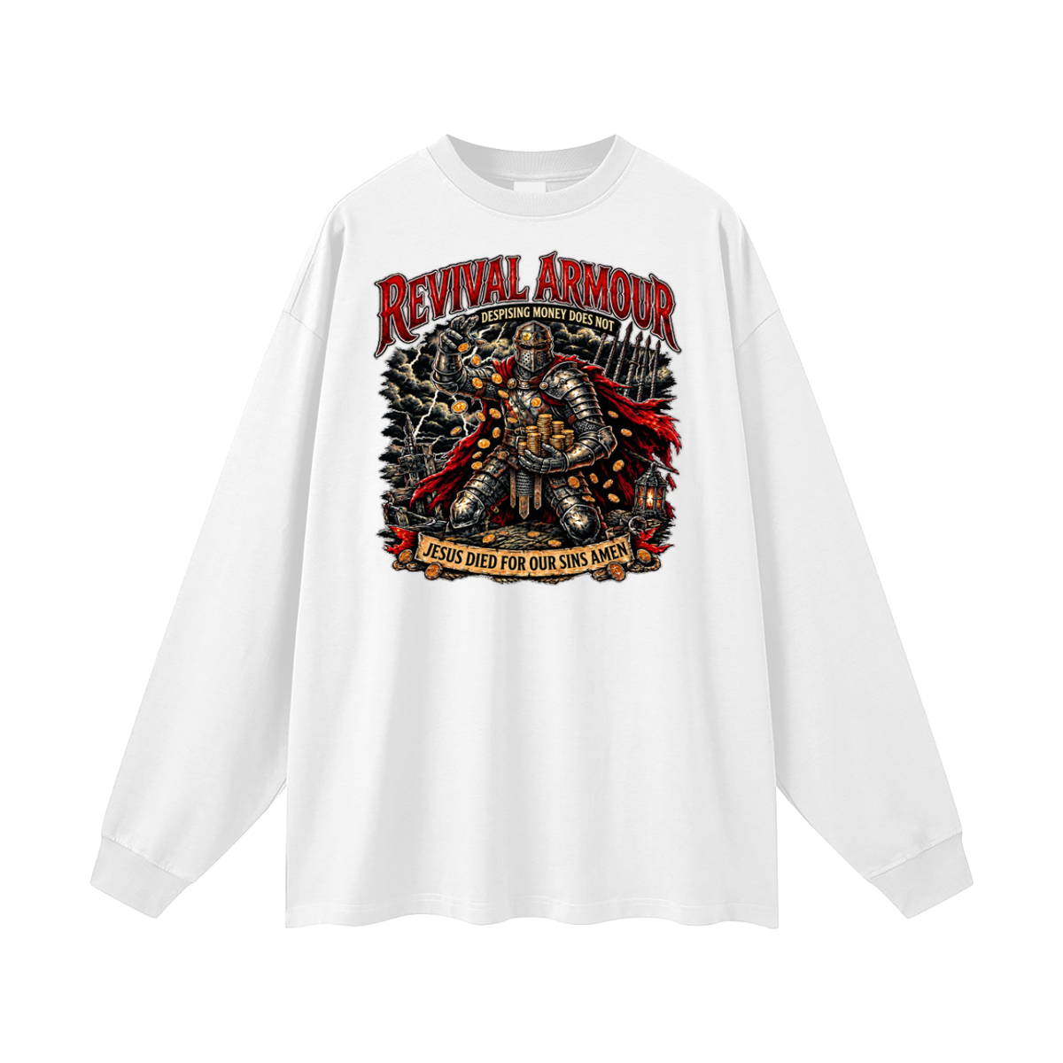 REVIVAL ARMOUR DESPISING MONEY DOES NOT JESUS DIED FOR OUR SINS AMEN Long Sleeve T-Shirt