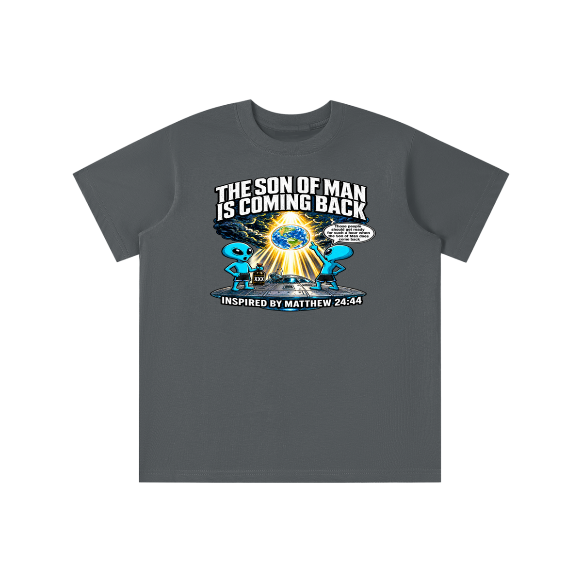 THE SON OF MAN IS COMING BACK Those people should get ready for such a hour when the Son of Man does come back INSPIRED BY MATTHEW 24:44 youth T-shirt