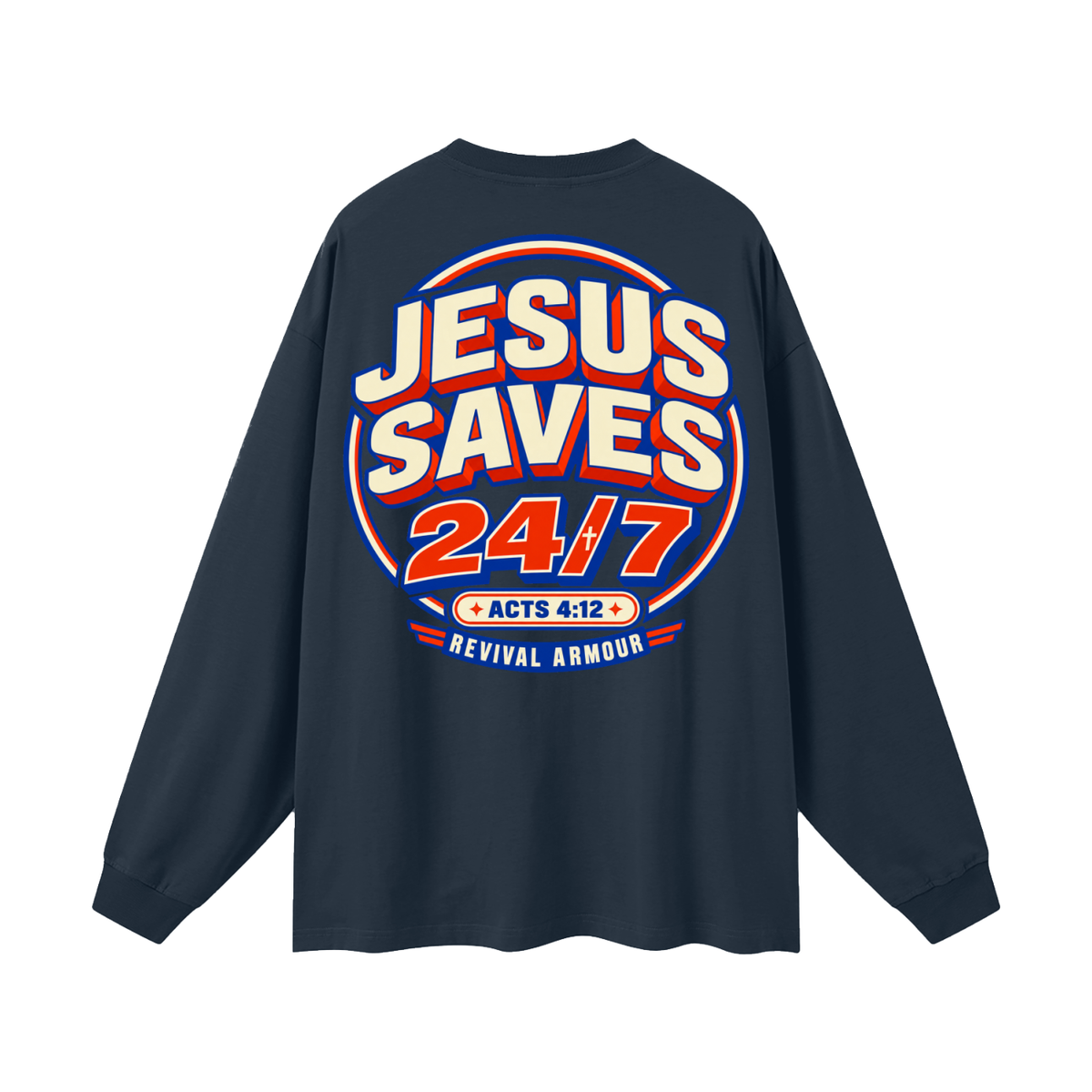 Jesus saves 24/7 Long Sleeve T-Shirt