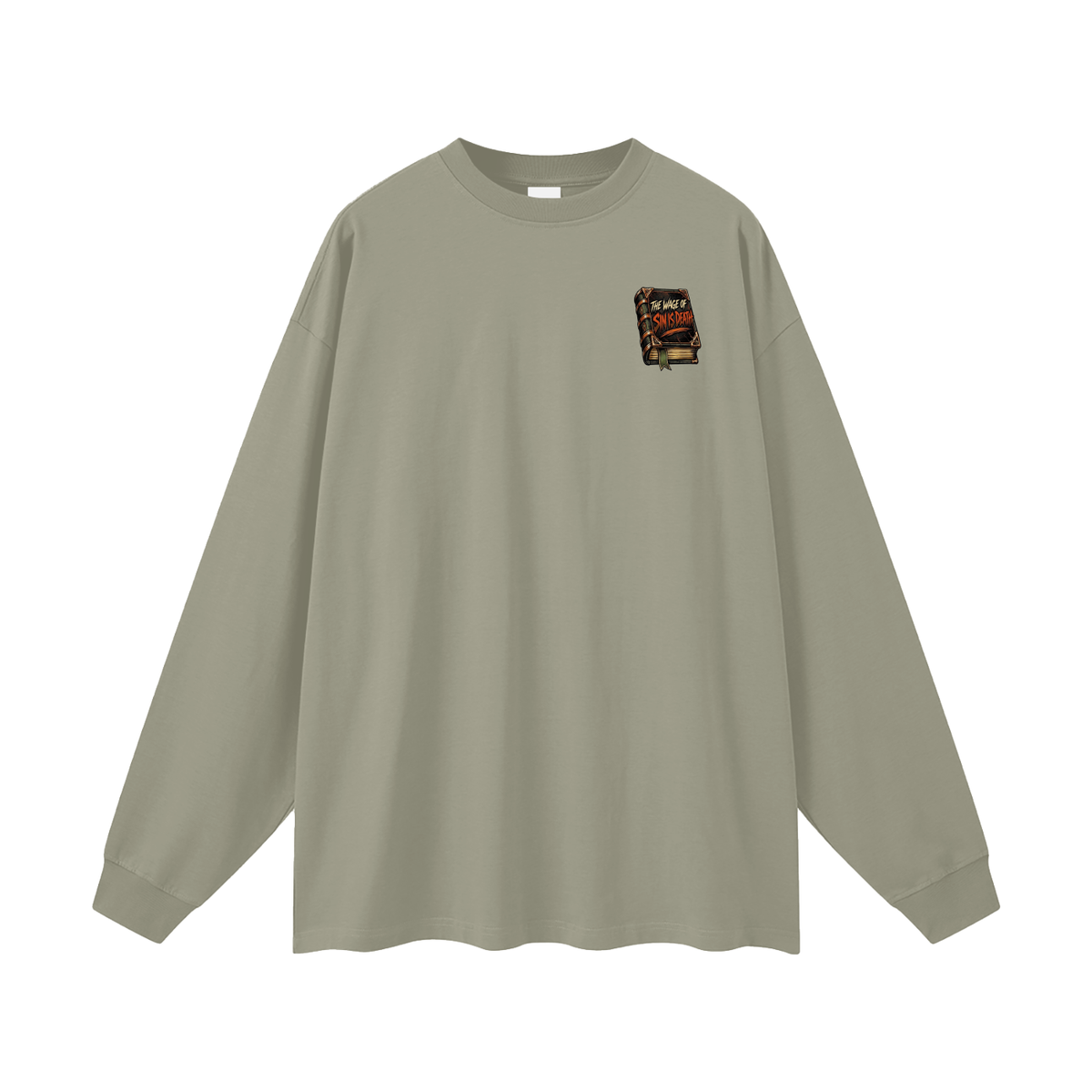 THE WAGE OF SIN IS DEATH REVIVAL ARMOUR I SHOULDN'T NEGLECT GOING TO CHURCH. ACCORDING TO HEBREWS 10:25-26 Long Sleeve T-Shirt