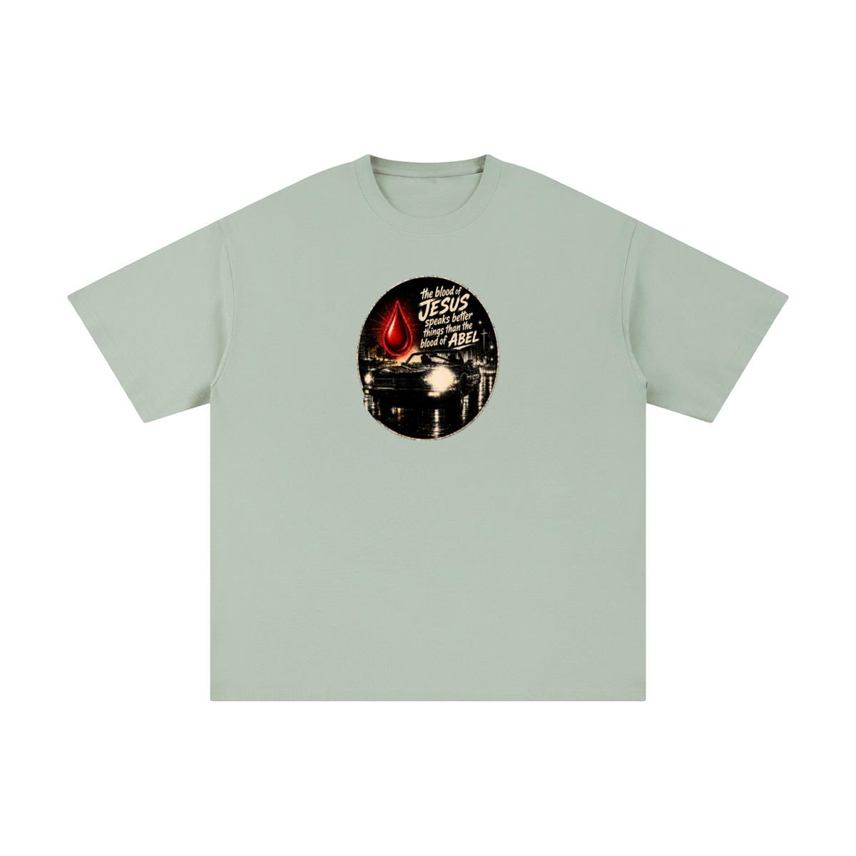 the blood of JESUS speaks better things than the blood of ABEL T-Shirt