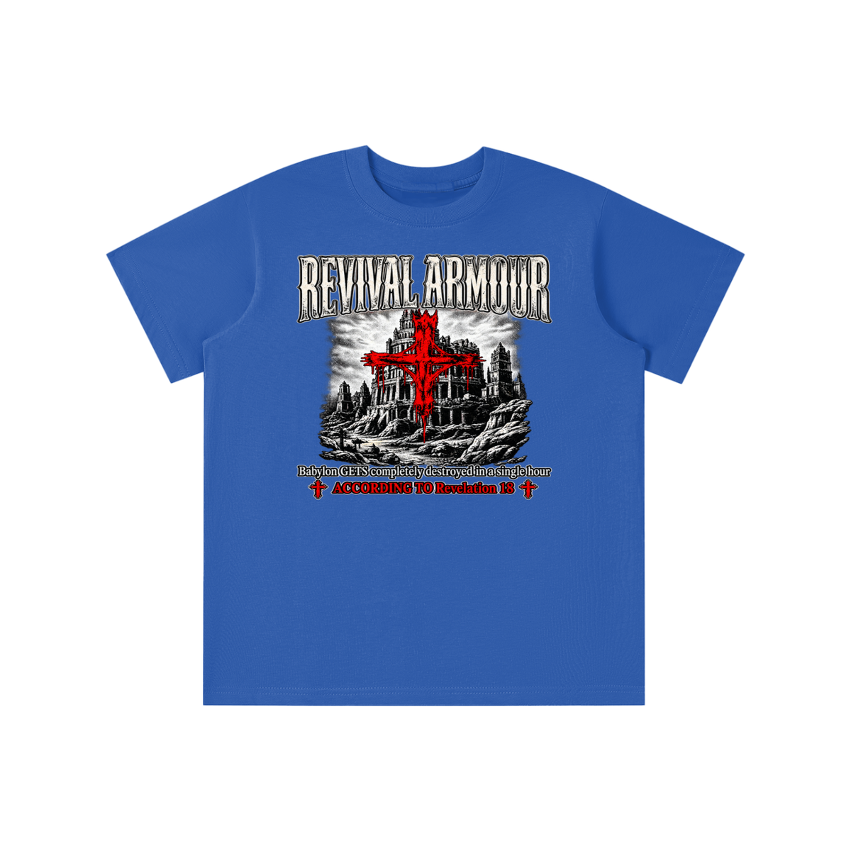 REVIVAL ARMOUR Babylon GETS completely destroyed in a single hour ACCORDING TO Revelation 18 youth T-shirt