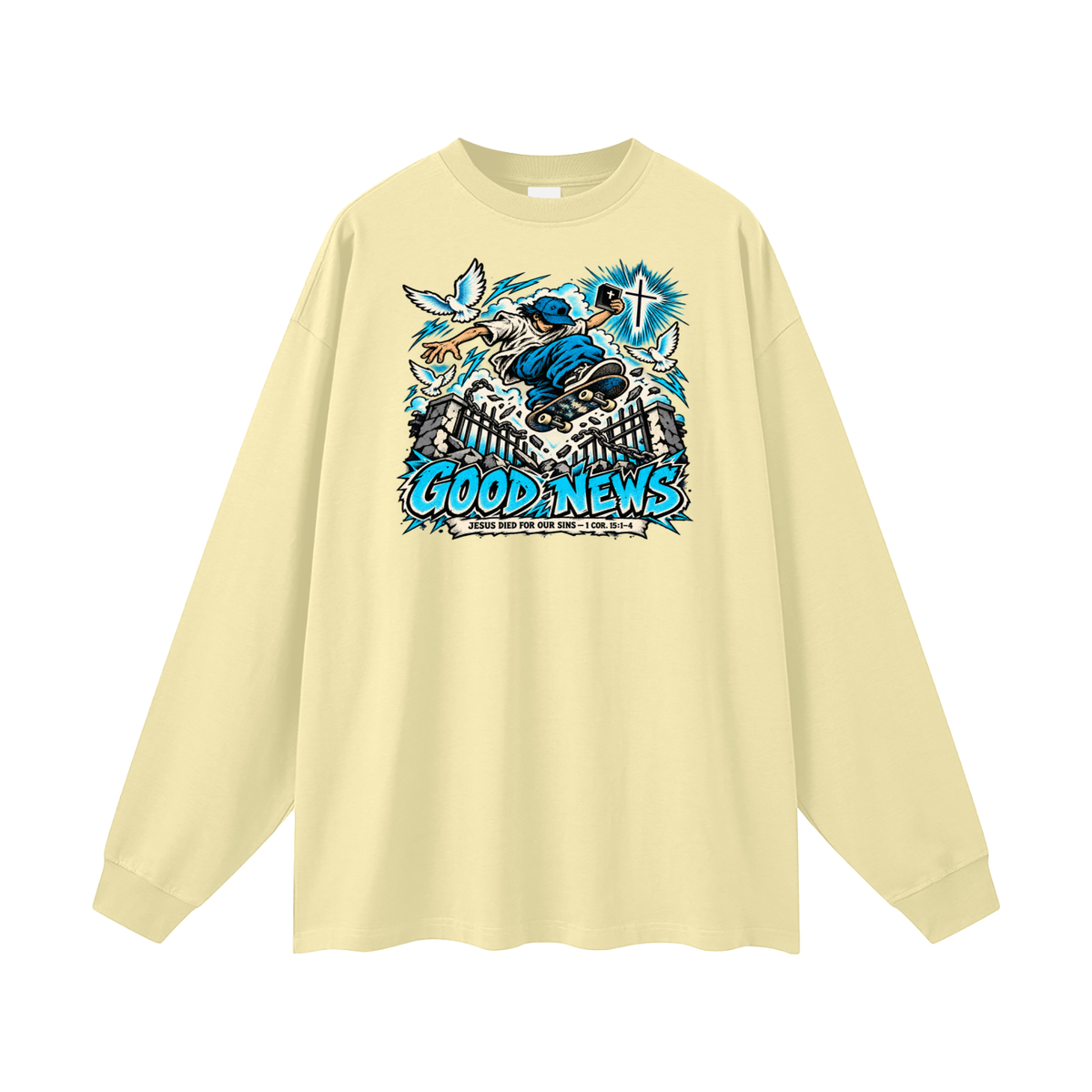 GOOD NEWS JESUS DIED FOR OUR SINS - 1 COR. 15:1-4 *that's not a quote Long Sleeve T-Shirt