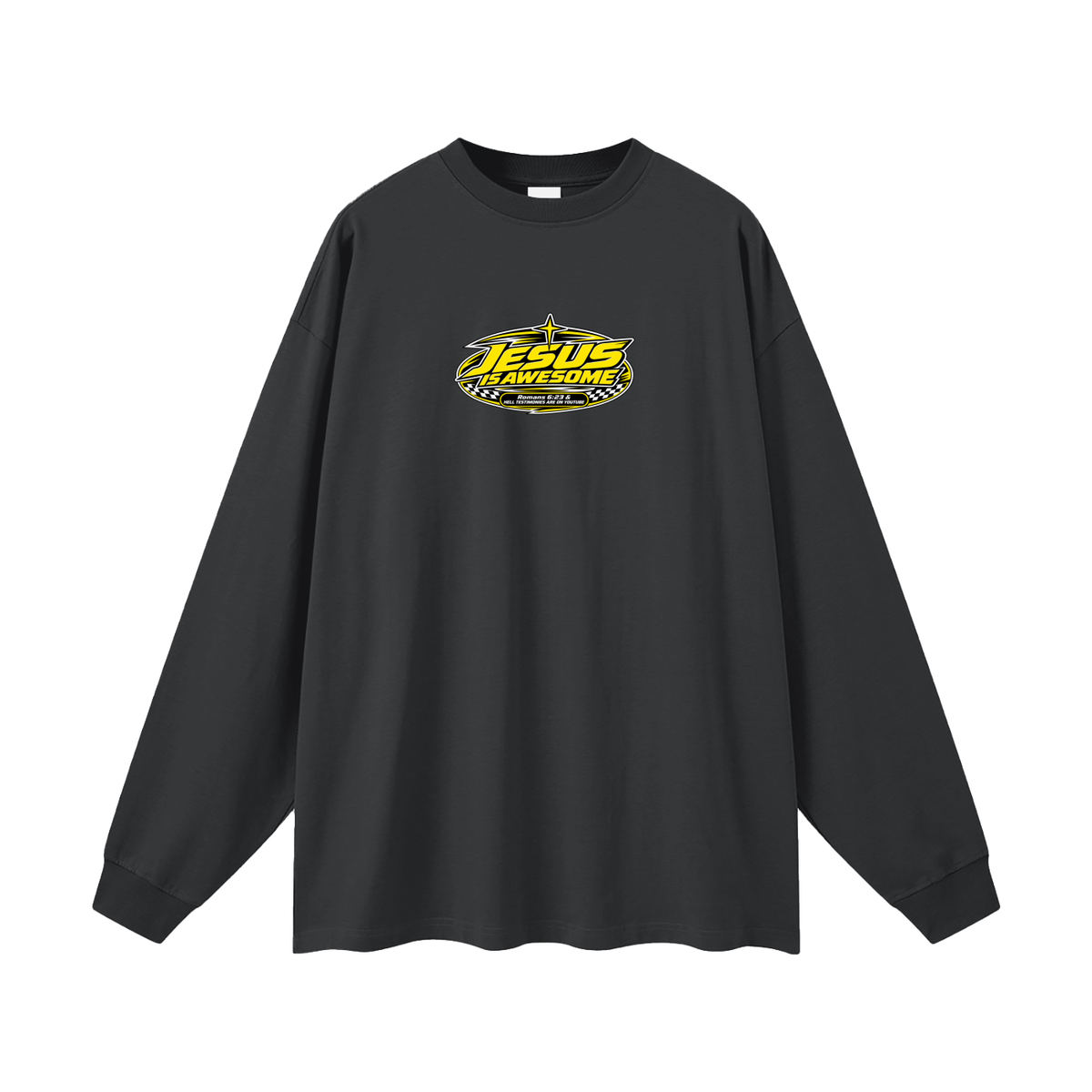 JESUS IS AWESOME ROMANS 6:23 & HELL TESTIMONIES ARE ON YOUTUBE Long Sleeve T-Shirt