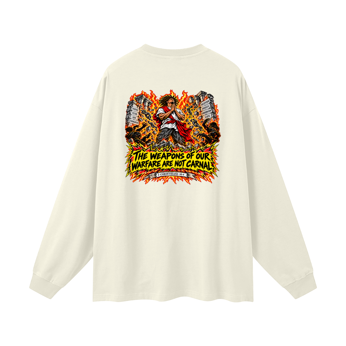 THE WEAPONS OF OUR WAREFARE ARE NOT CARNAL (2 CORINTHIANS 10:4) Long Sleeve T-Shirt