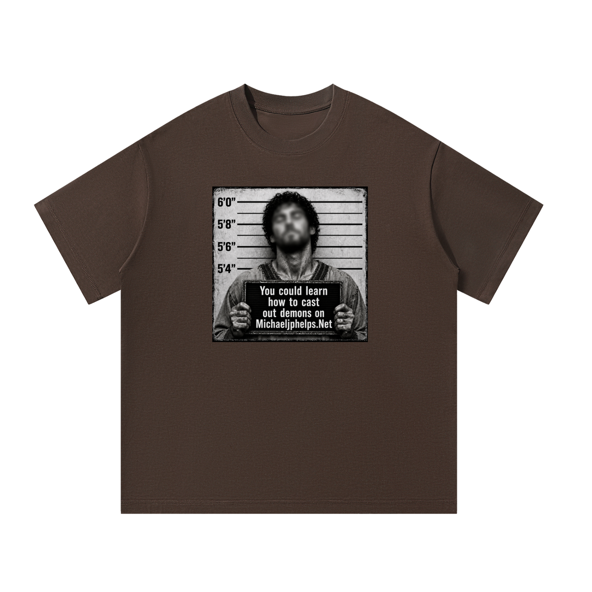 You could learn how to cast out demons on Michaeljphelps.Net T-Shirt
