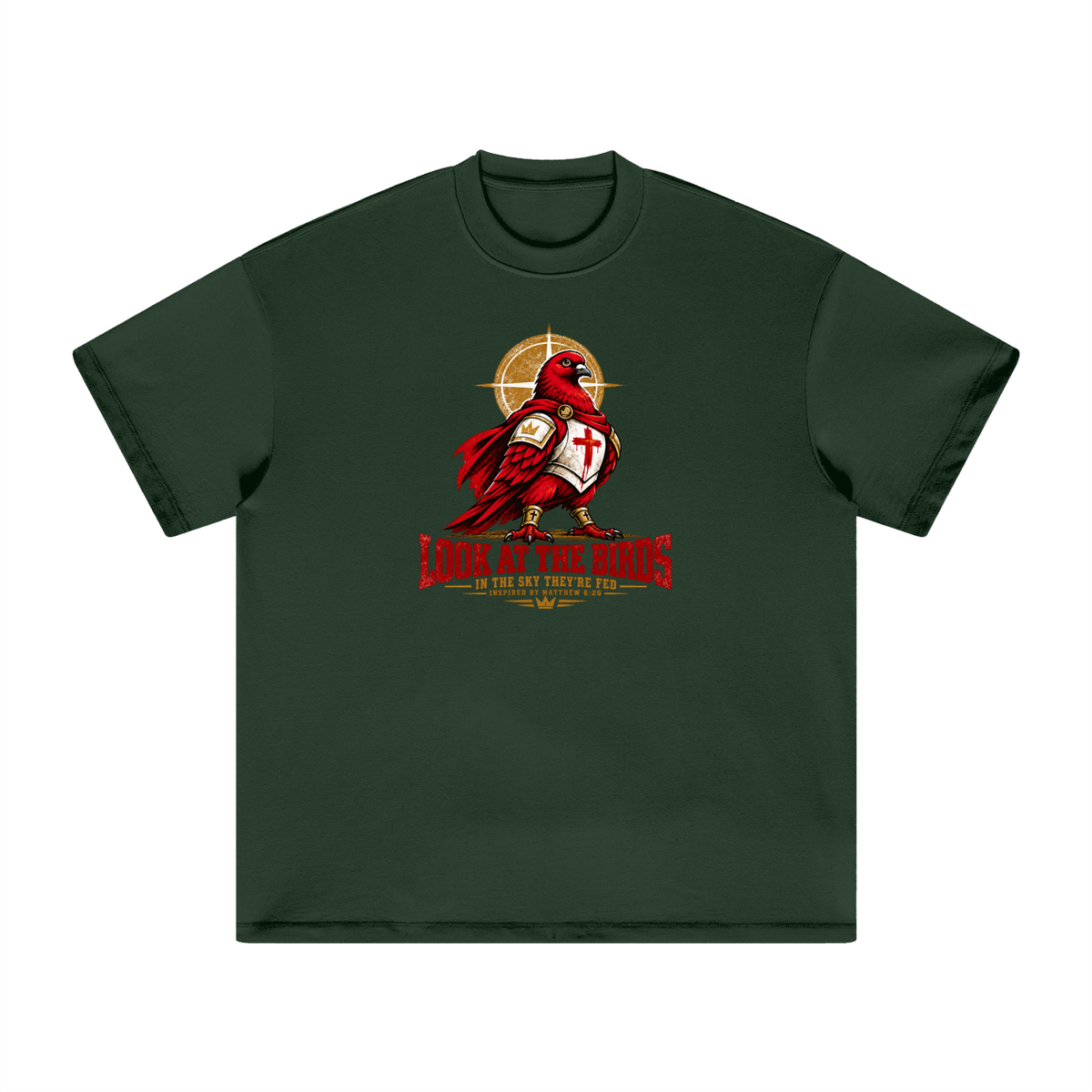 LOOK AT THE BIRDS IN THE SKY THEY'RE FED INSPIRED BY MATTHEW 6:26 T-Shirt