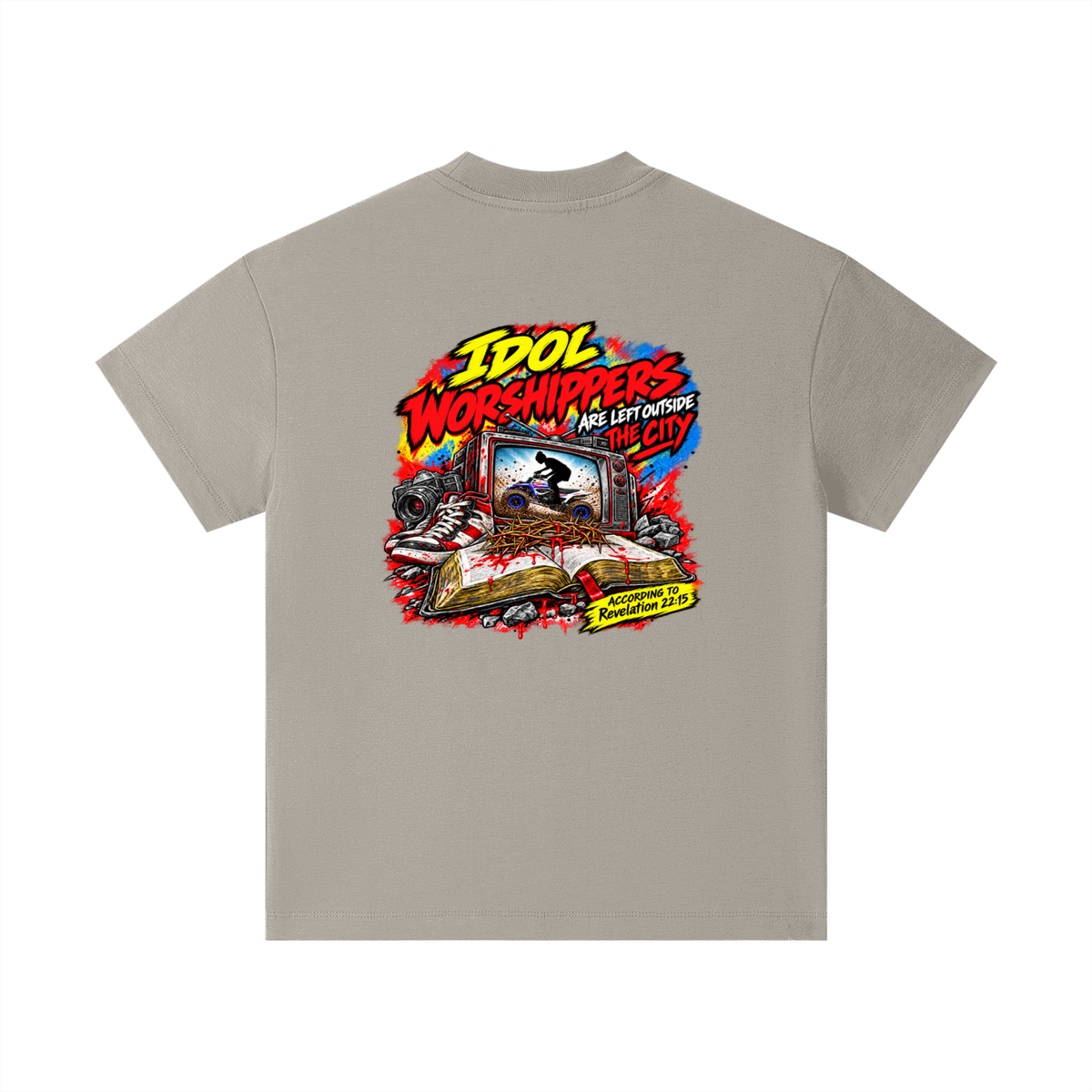 IDOL WORSHIPPERS ARE LEFT OUTSIDE THE CITY ACCORDING TO Revelation 22:15 Kids T-Shirt