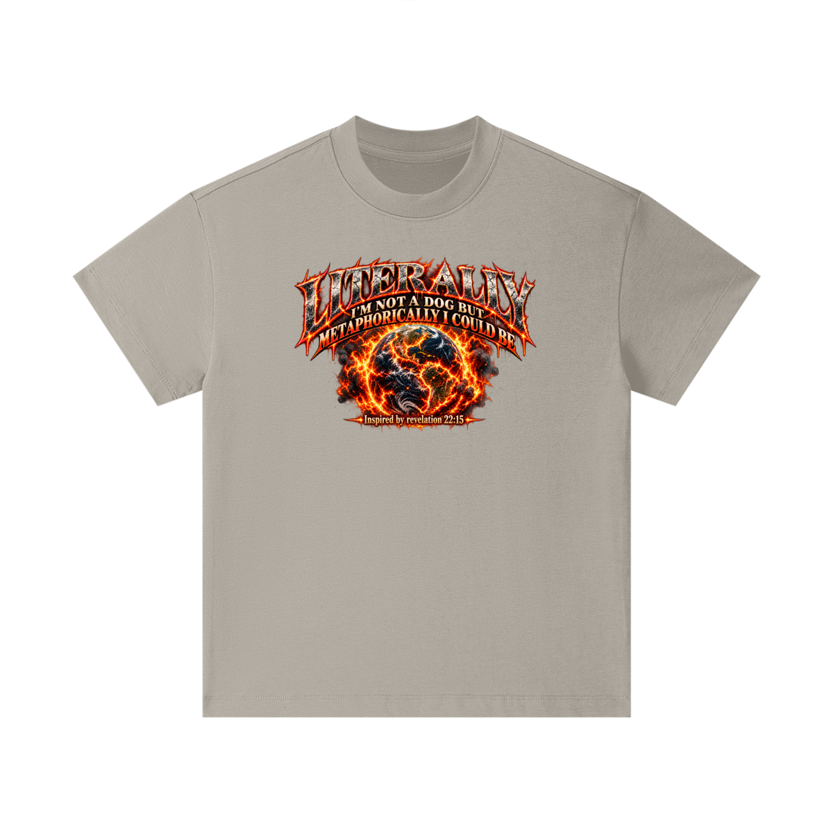 LITERALLY I'M NOT A DOG BUT METAPHORICALLY I COULD BE Inspired by revelation 22:15 Kids T-Shirt