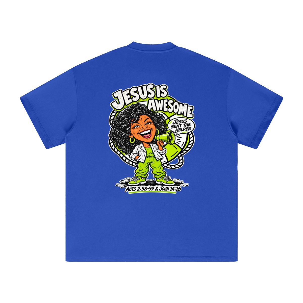 JESUS IS AWESOME JESUS SENT THE HELPER T-Shirt
