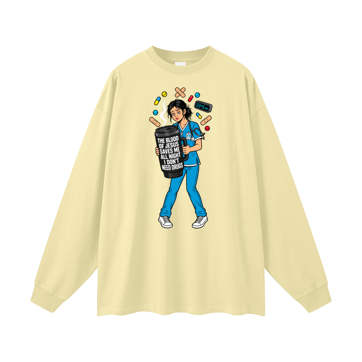 THE BLOOD OF JESUS SAVES ME ALL NIGHT I DON'T NEED DRUGS Long Sleeve T-Shirt
