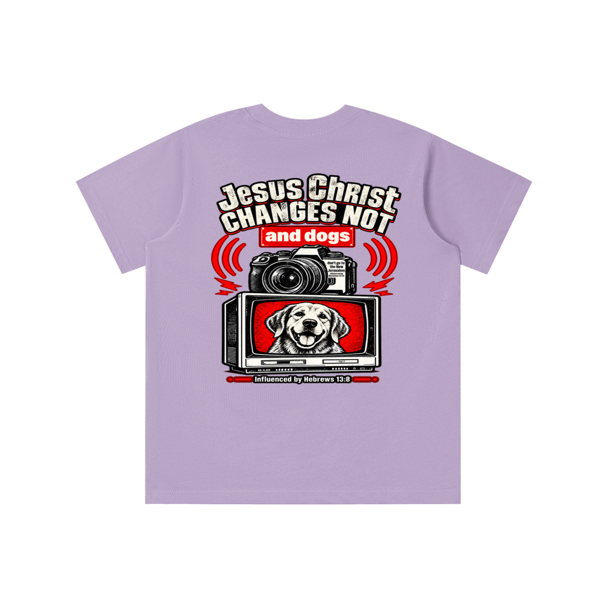 Jesus ChRIST CHANGES NOT and dogs don't go to the New Jerusalem Influenced by Revelation 22:15 Influenced by Hebrews 13:8 youth T-shirt