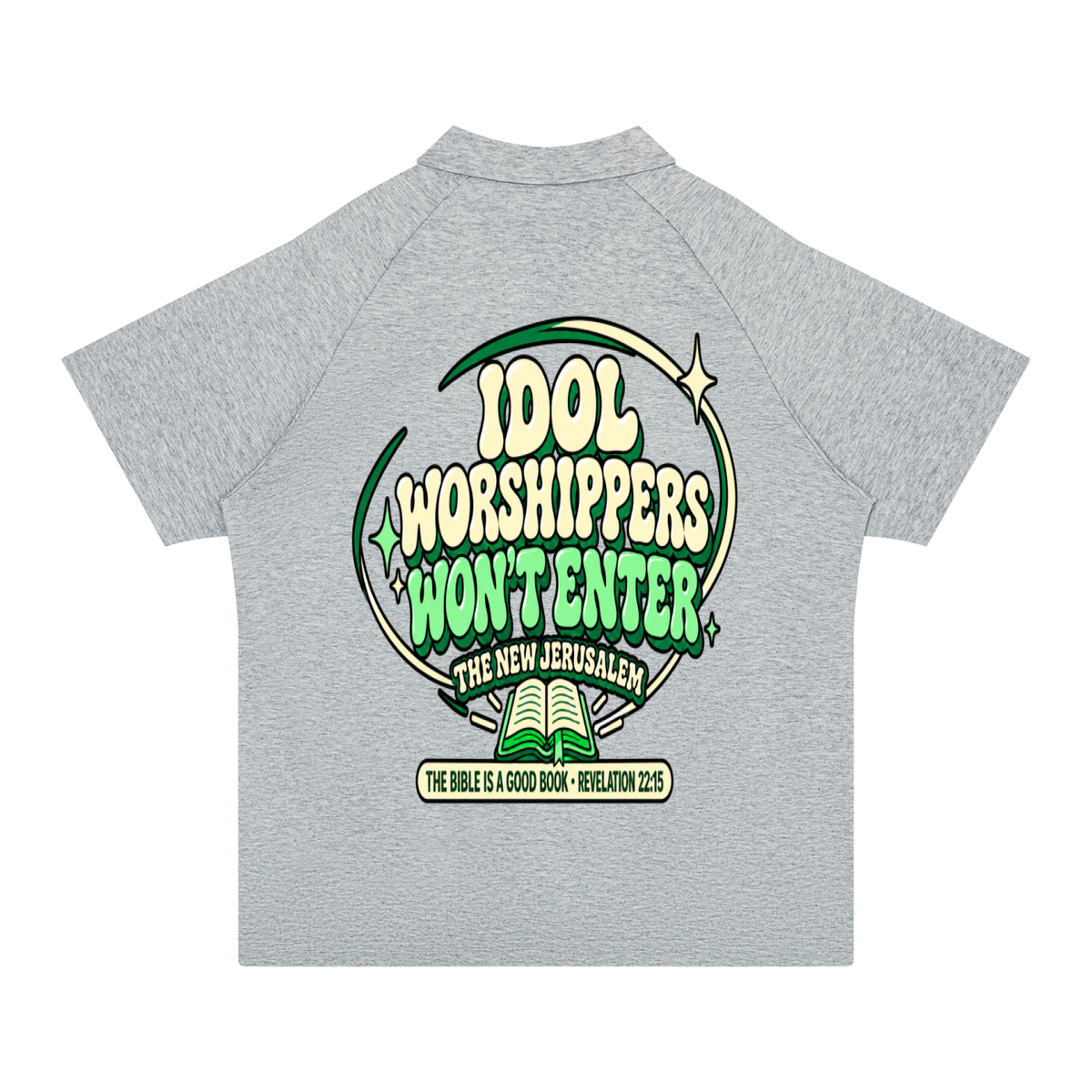 Idol worshippers won't enter the New Jerusalem Polo Shirt