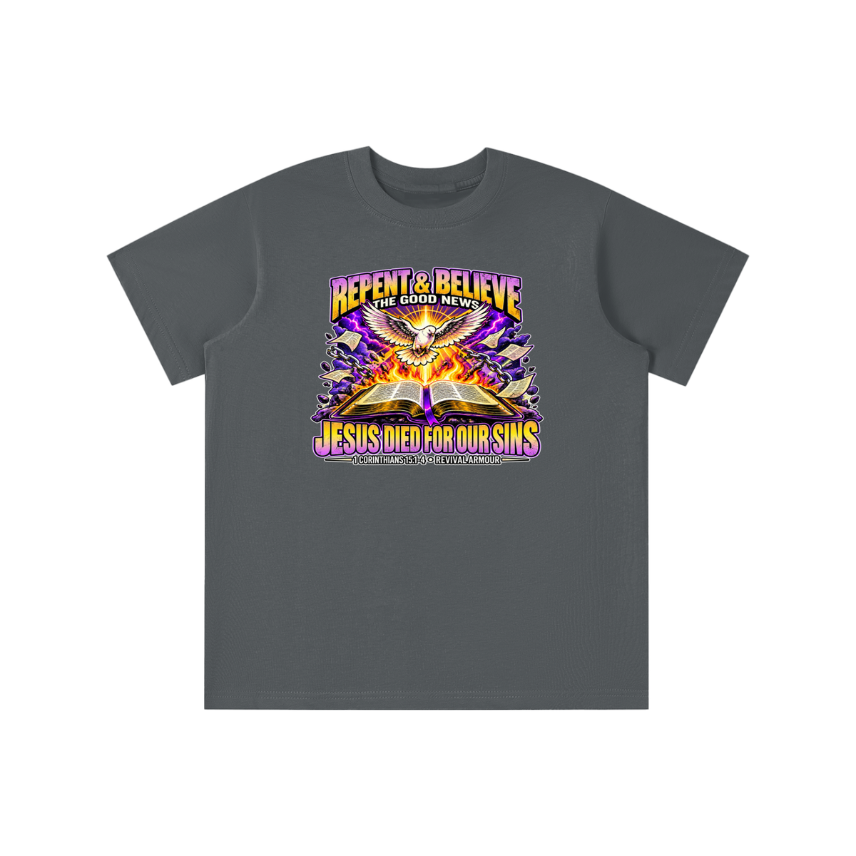REPENT & BELIEVE THE GOOD NEWS JESUS DIED FOR OUR SINS youth T-shirt