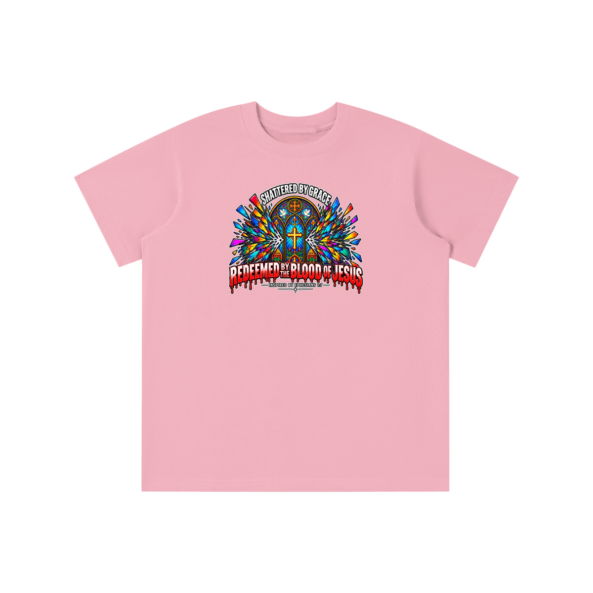 SHATTERED BY GRACE REDEEDMED BY THE BLOOD OF JESUS INSPIRED BY EPHESISANS 1:7 youth T-shirt