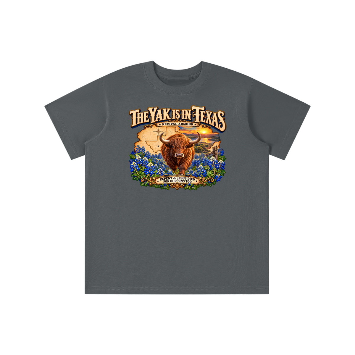 THE YAK IS IN TEXAS REPENT & JESUS DIED FOR OUR SINS TOO youth T-shirt