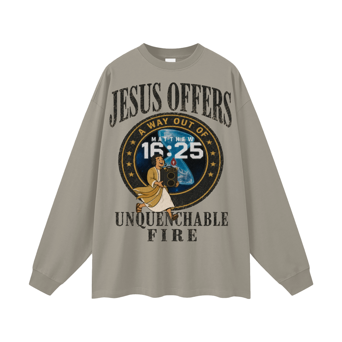 Jesus offer a way out of unquenchable fire Long Sleeve T-Shirt