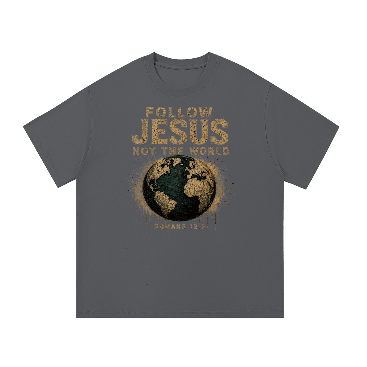 FOLLOW JESUS NOT THE WORLD ROMANS 12:2  T-Shirt