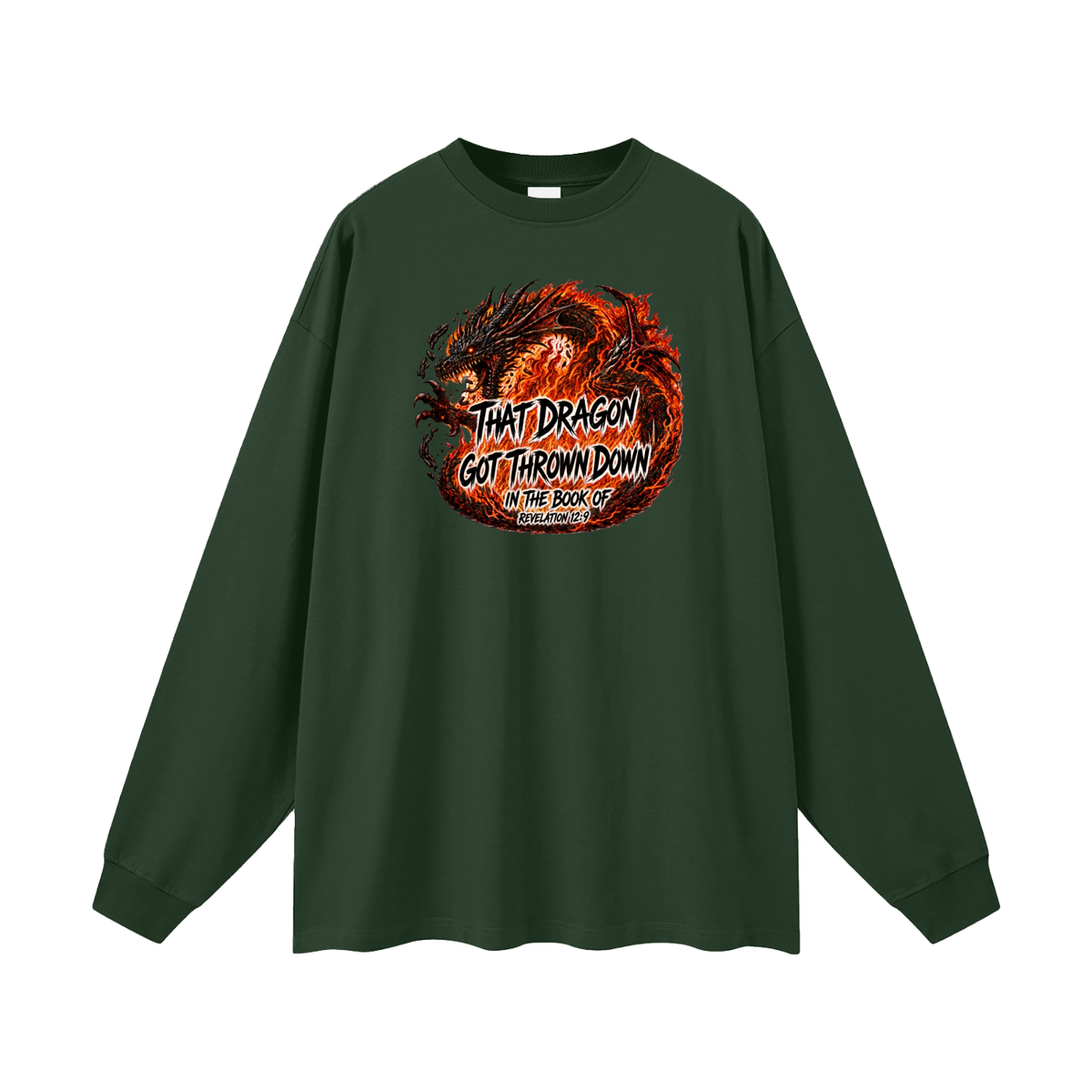 THAT DRAGON GOT THROWN DOWN IN THE BOOK OF REVELATION 12:9 Long Sleeve T-Shirt