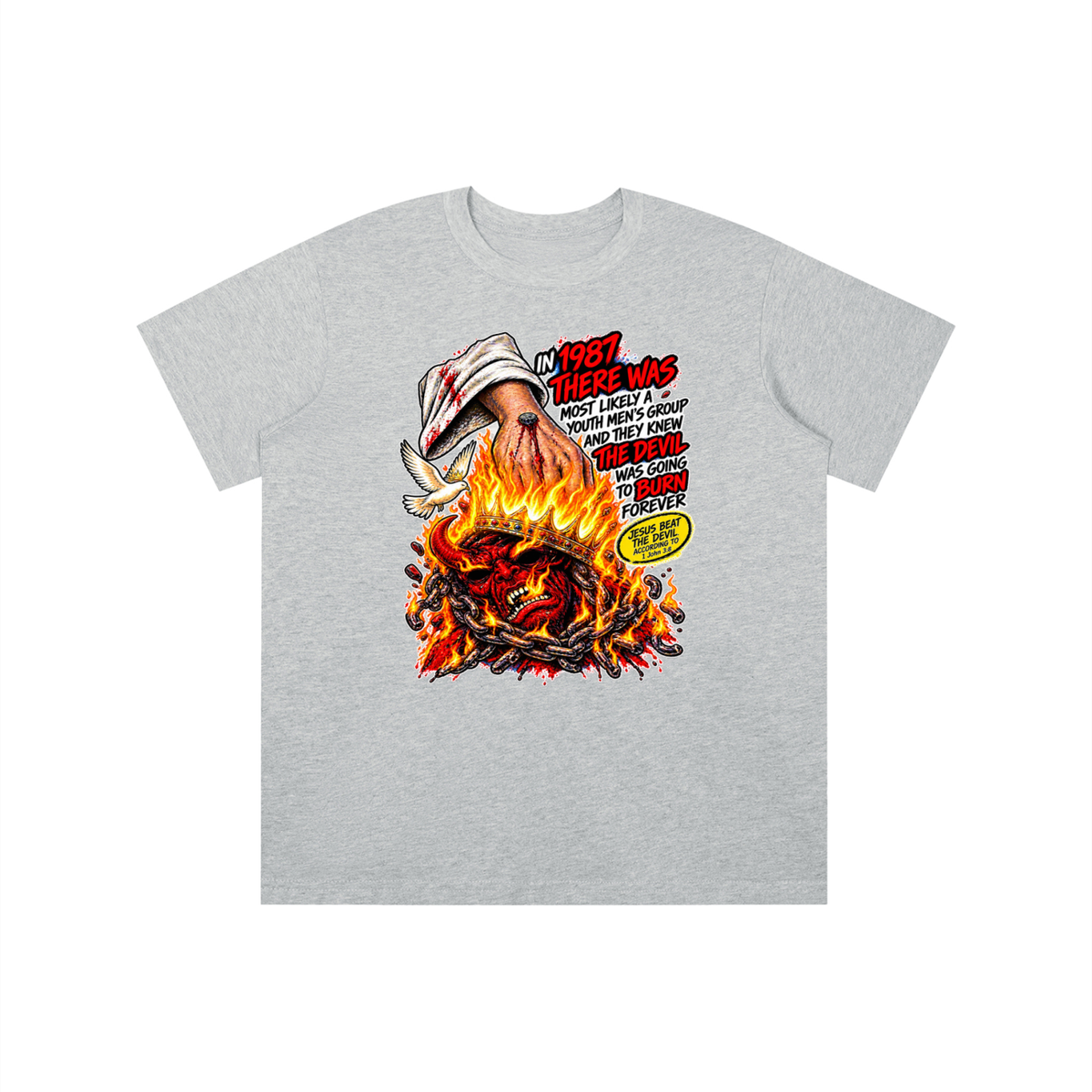 IN 1987 THERE WAS MOST LIKELY A YOUTH MEN'S GROUP AND THEY KNEW THE DEVIL WAS GOING TO BURN FOREVER (JESUS BEAT THE DEVIL ACCORDING TO 1 John 3:8) youth T-shirt