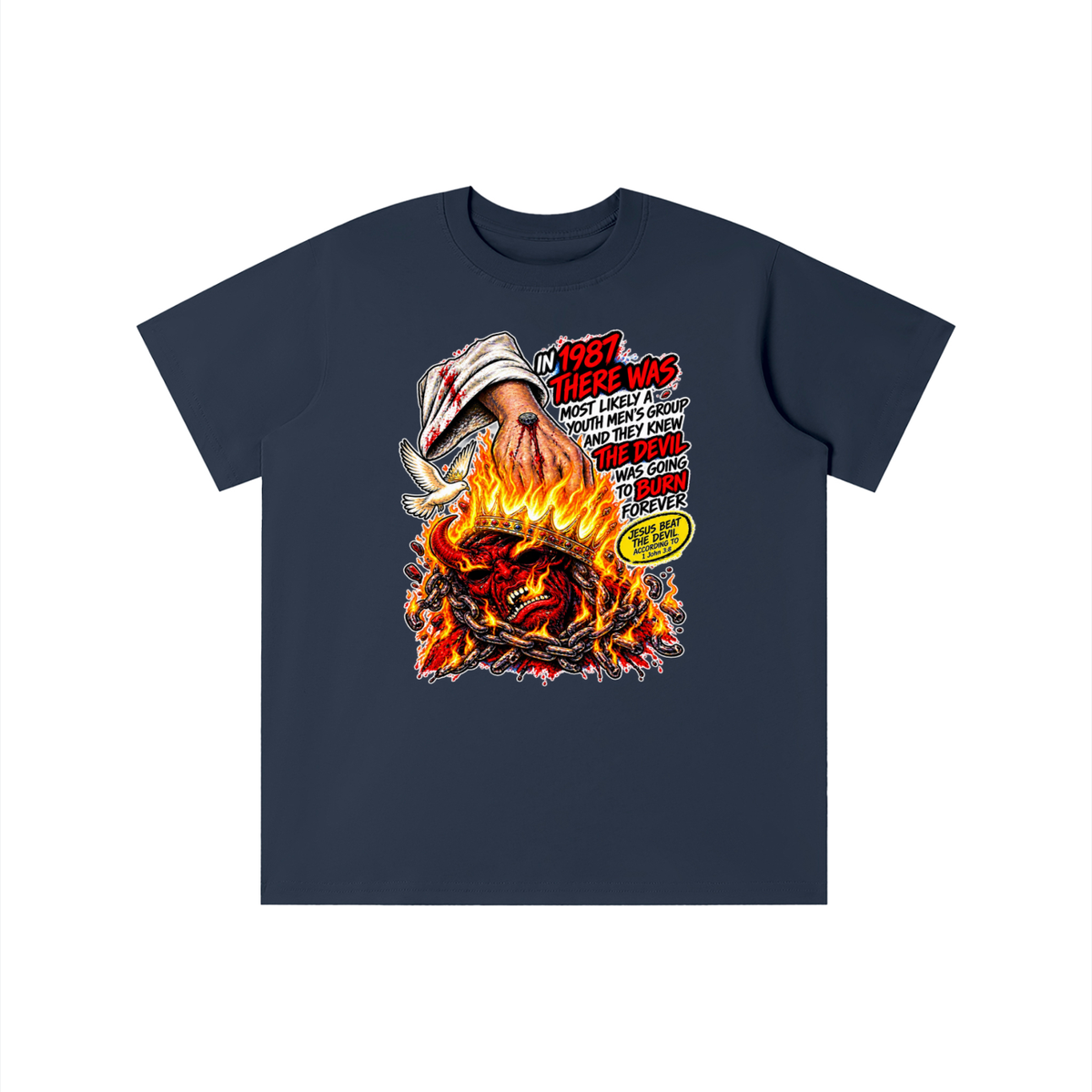 IN 1987 THERE WAS MOST LIKELY A YOUTH MEN'S GROUP AND THEY KNEW THE DEVIL WAS GOING TO BURN FOREVER (JESUS BEAT THE DEVIL ACCORDING TO 1 John 3:8) youth T-shirt