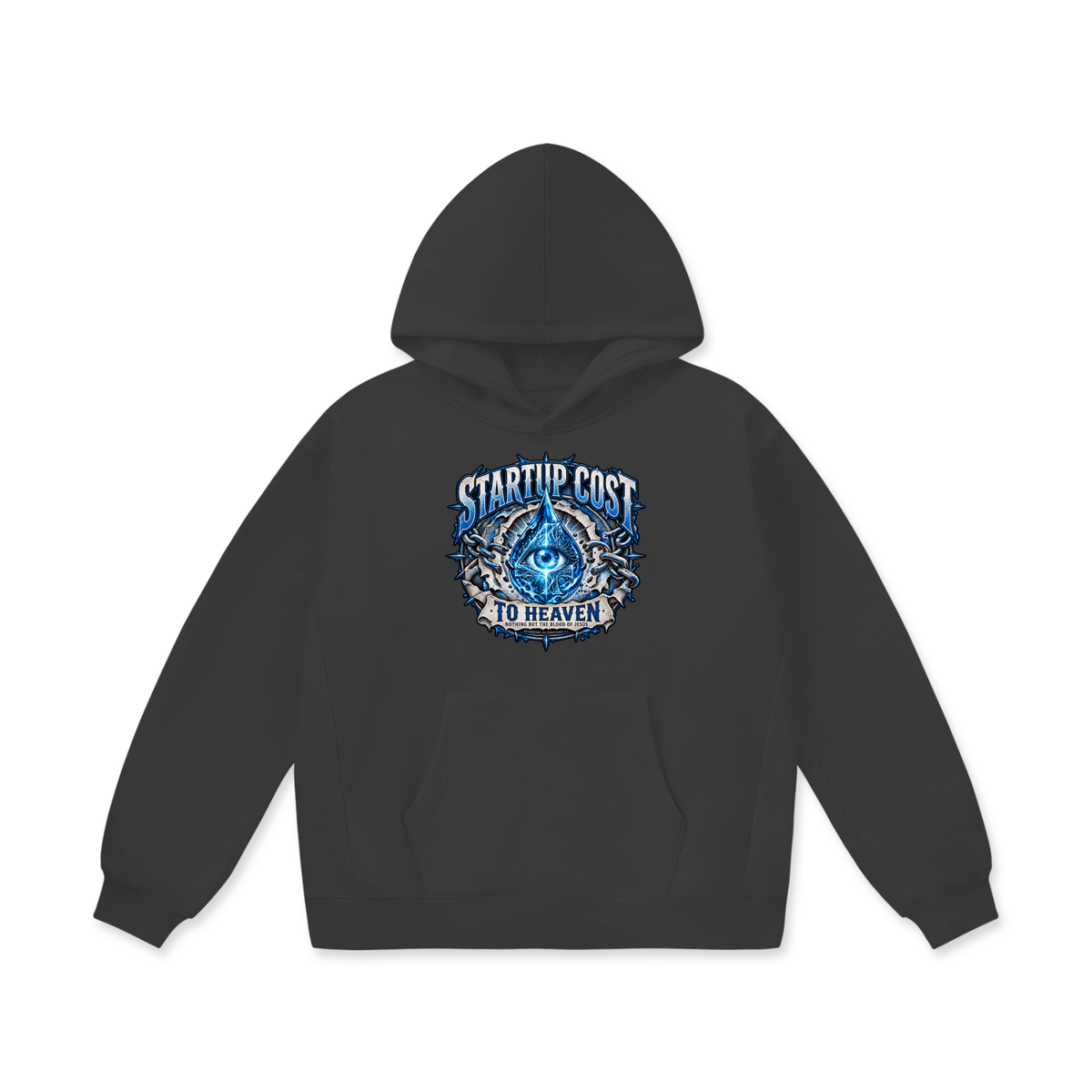 STARTUP COST TO HEAVEN NOTHING BUT THE BLOOD. OF JESUS ACCORDING TO EPHESIANS 1:7 Hoodie