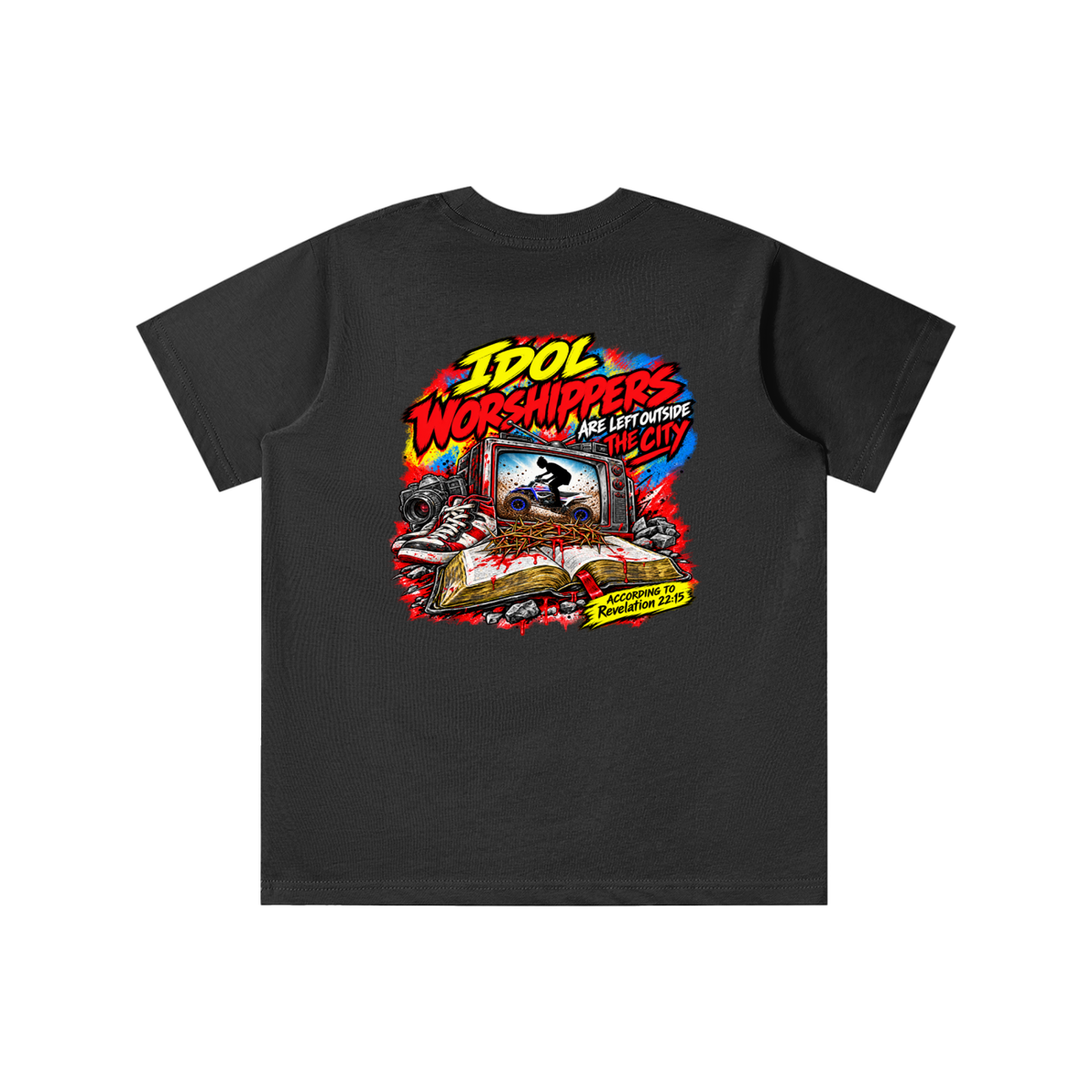 IDOL WORSHIPPERS ARE LEFT OUTSIDE THE CITY ACCORDING TO Revelation 22:15 youth T-shirt