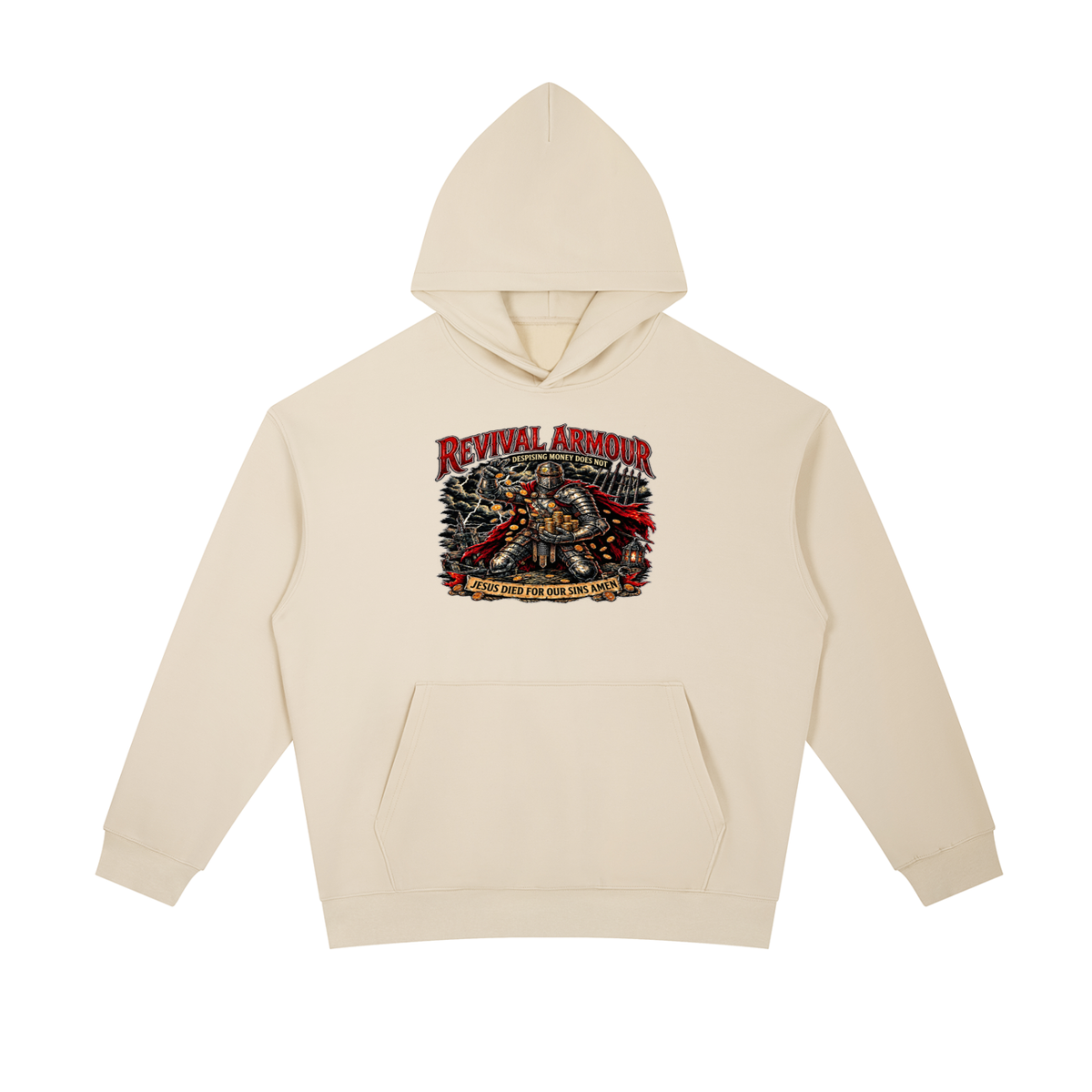 REVIVAL ARMOUR DESPISING MONEY DOES NOT JESUS DIED FOR OUR SINS AMEN Hoodie