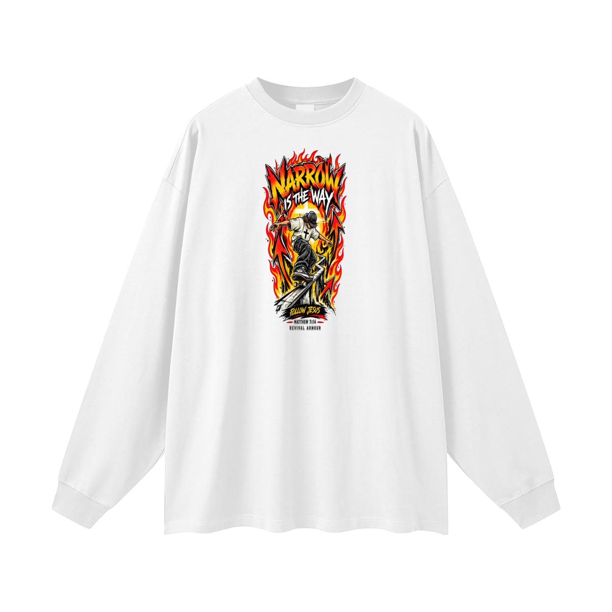NARROW IS THE WAY Long Sleeve T-Shirt