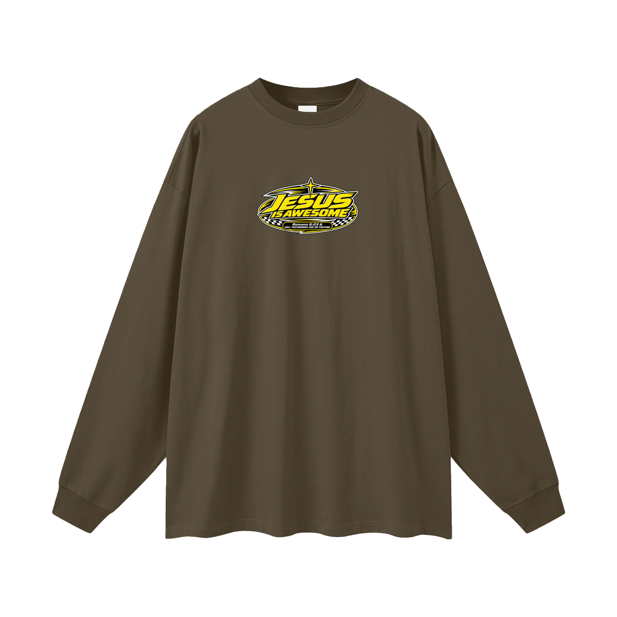 JESUS IS AWESOME ROMANS 6:23 & HELL TESTIMONIES ARE ON YOUTUBE Long Sleeve T-Shirt