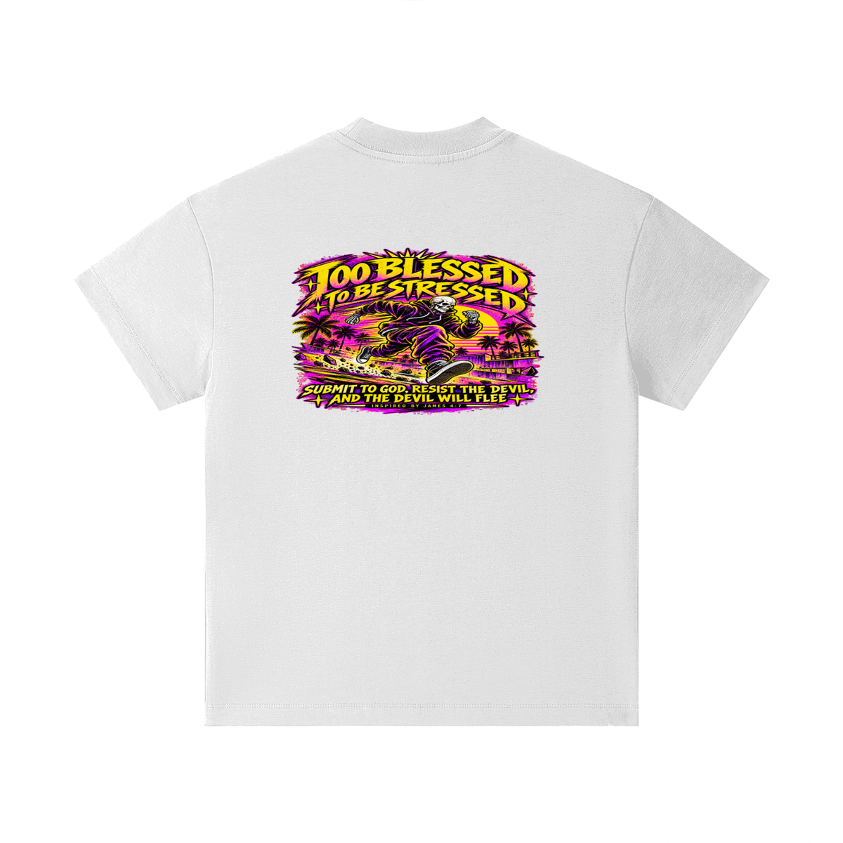 TOO BLESSED TO BE STRESSED SUMIT TO GOD, RESIST THE DEVIL, AND THE DEVIL WILL FLEE INSPIRED BY JAMES 4:7 Kids T-Shirt