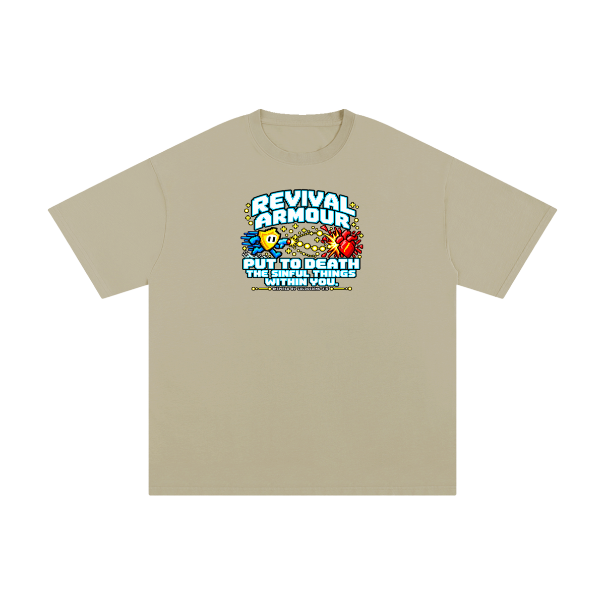REVIVAL ARMOUR PUT TO DEATH THE SINFUL THINGS WITHIN YOU. INSPIRED BY COLOSSIANS 3:5 T-Shirt
