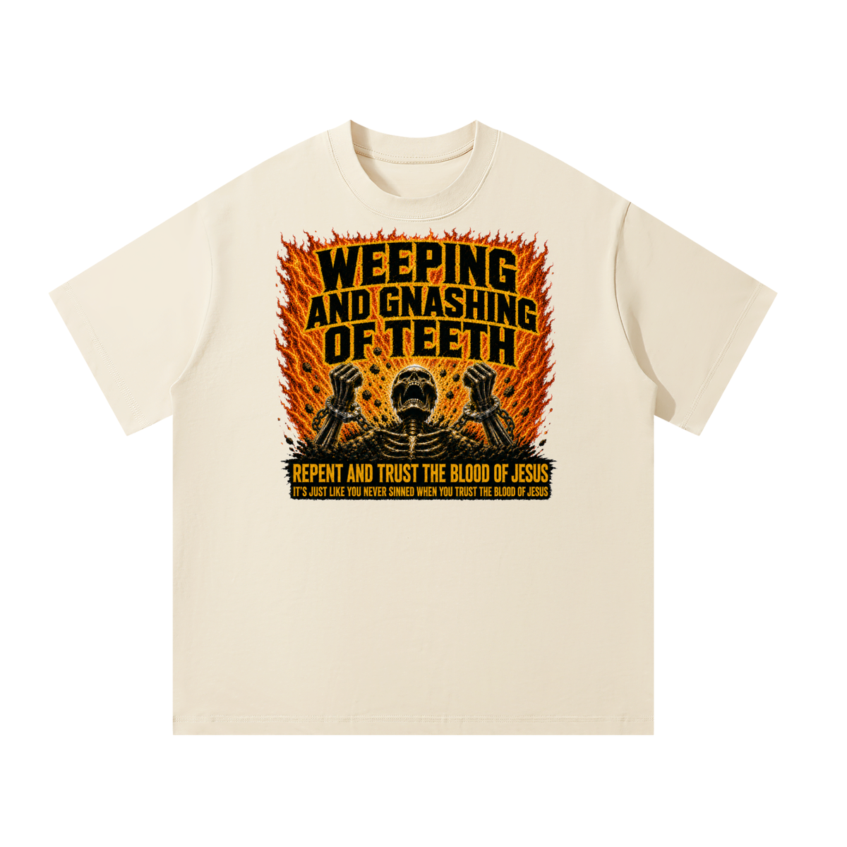 Weeping and gnashing of teeth T-shirt