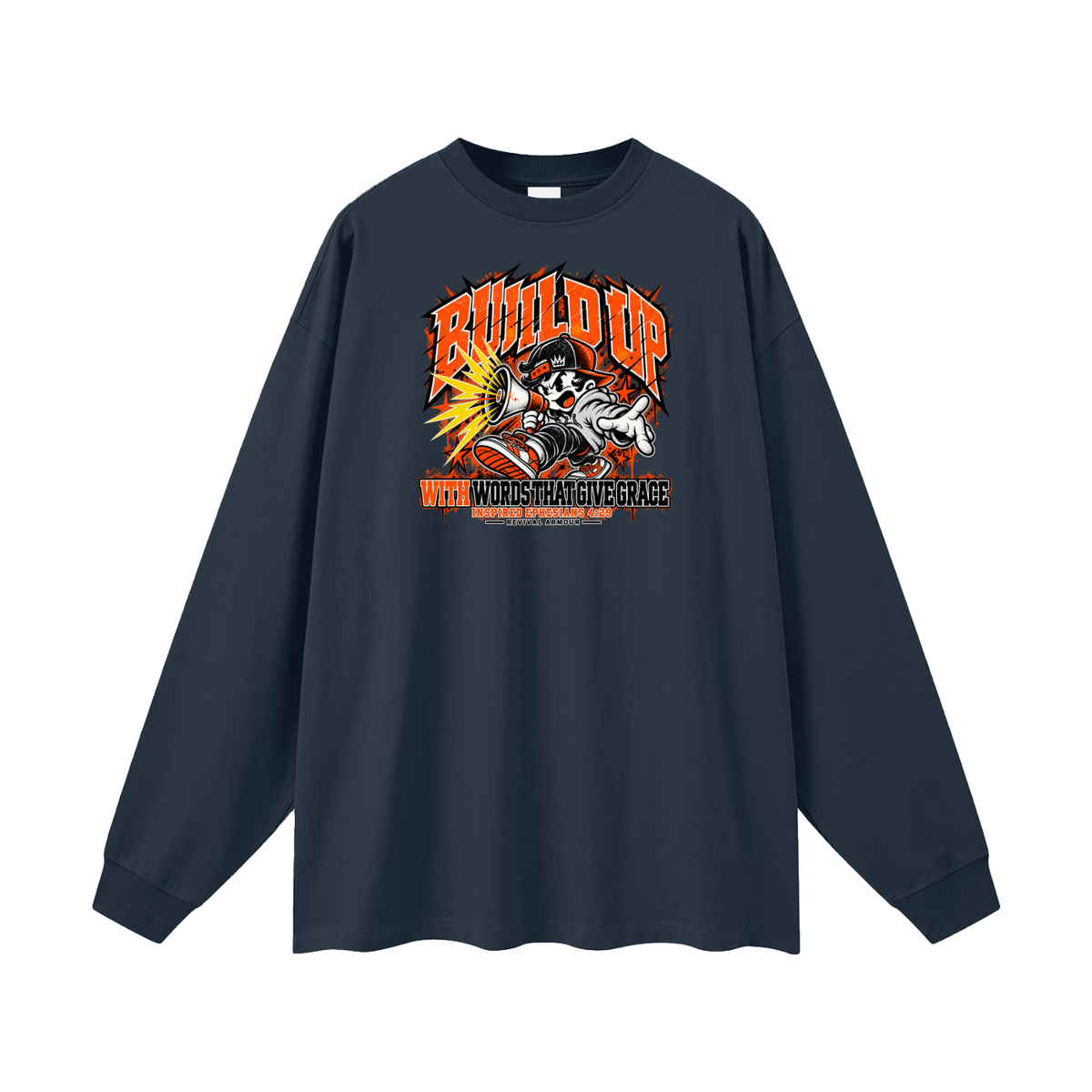 BUILD UP WITH WORDS THAT GIVE GRACE INSPIRED BY EPHESIANS 4:29 Long Sleeve T-Shirt