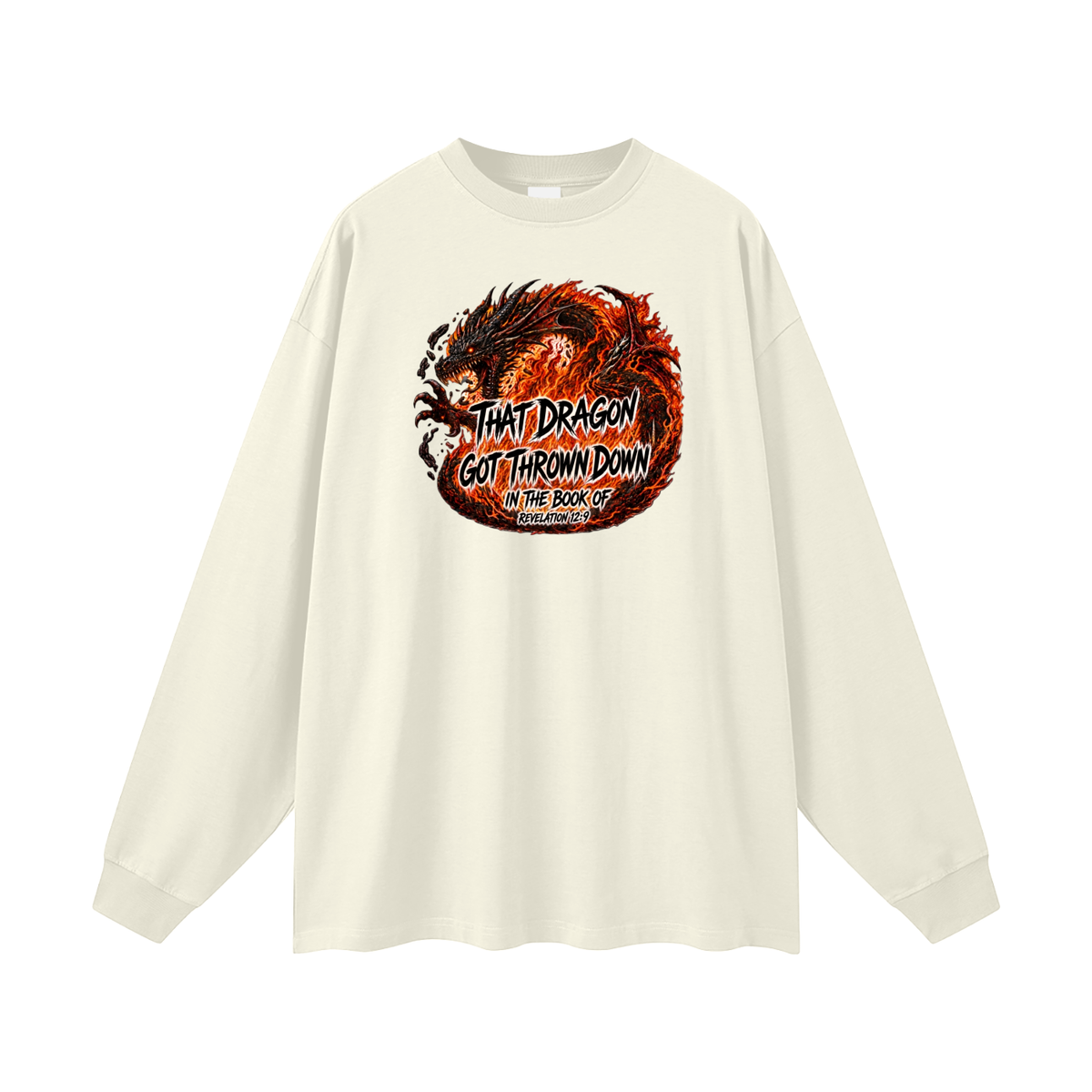 THAT DRAGON GOT THROWN DOWN IN THE BOOK OF REVELATION 12:9 Long Sleeve T-Shirt
