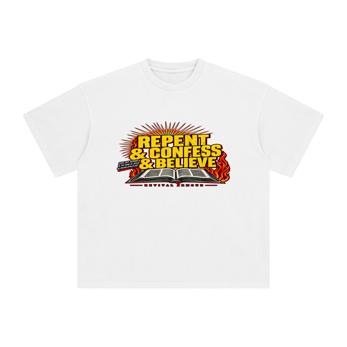 REPENT & CONFESS & BELIEVE T-Shirt
