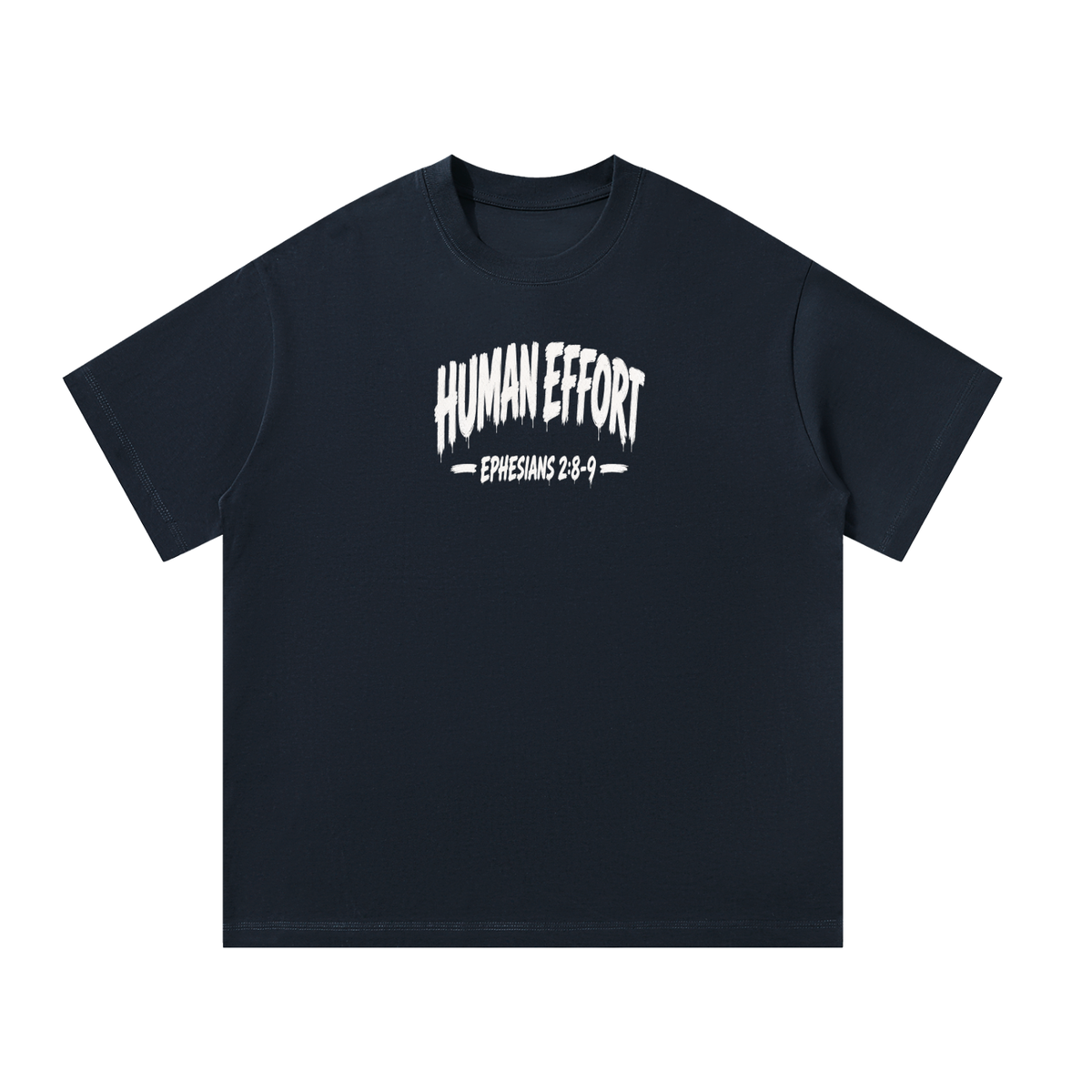 Human Effort T-Shirt