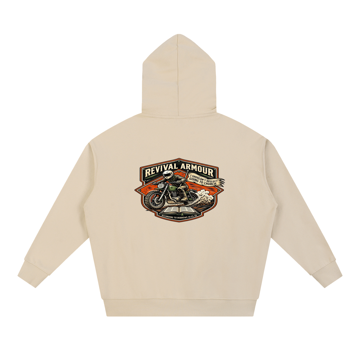 THE WAGE OF SIN IS DEATH REVIVAL ARMOUR I SHOULDN'T NEGLECT GOING TO CHURCH. ACCORDING TO HEBREWS 10:25-26 Hoodie