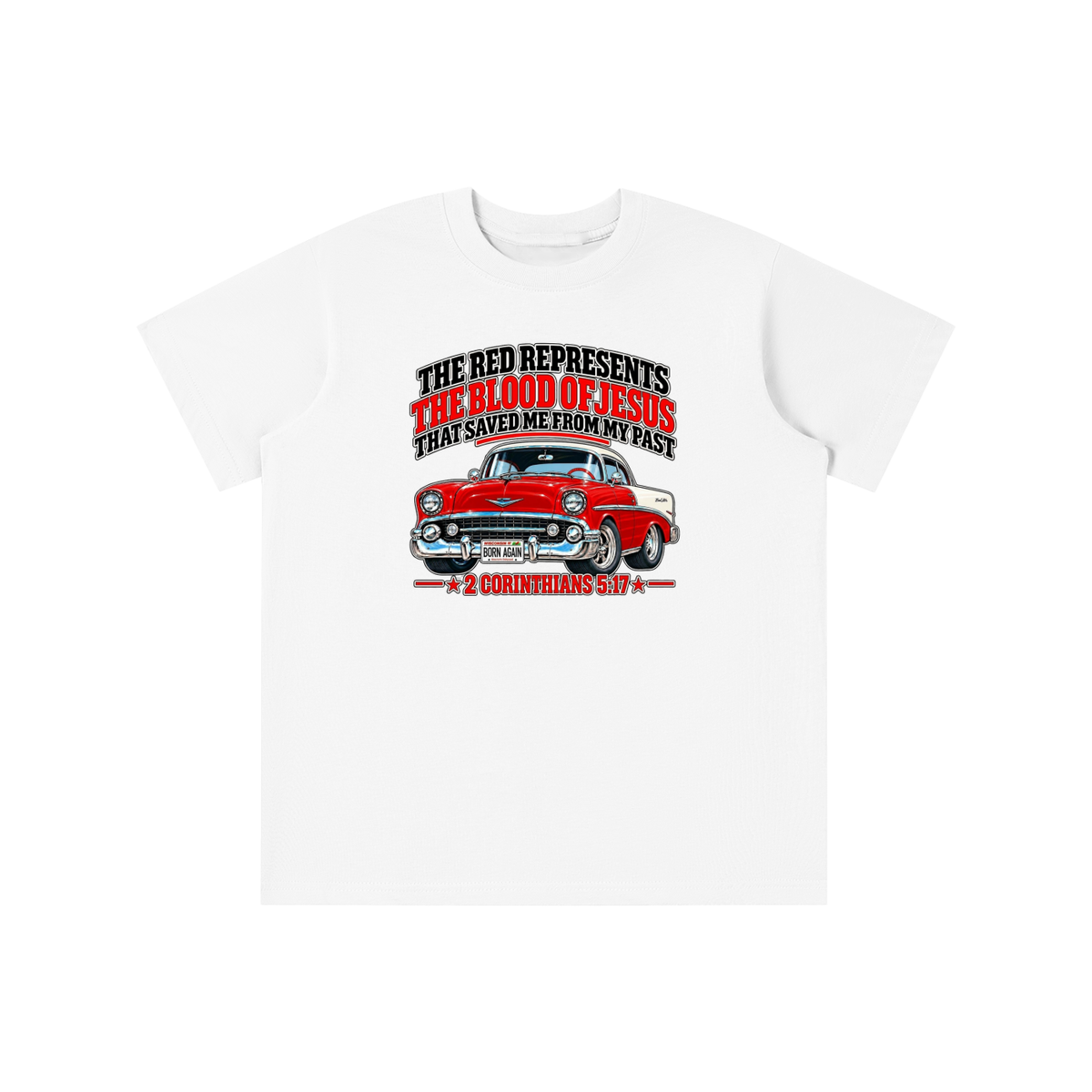 THE RED REPRESENTS THE BLOOD OF JESUS THAT SAVED ME FROM MY PAST *2 CORINTHIANS 5:17*  youth T-shirt