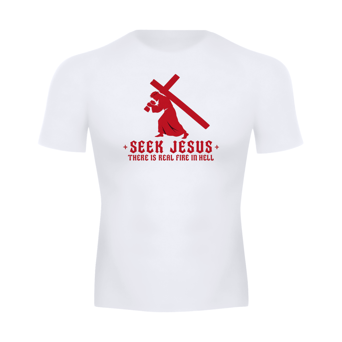 SEEK JESUS THERE IS REAL FIRE IN HELL sports T-Shirt