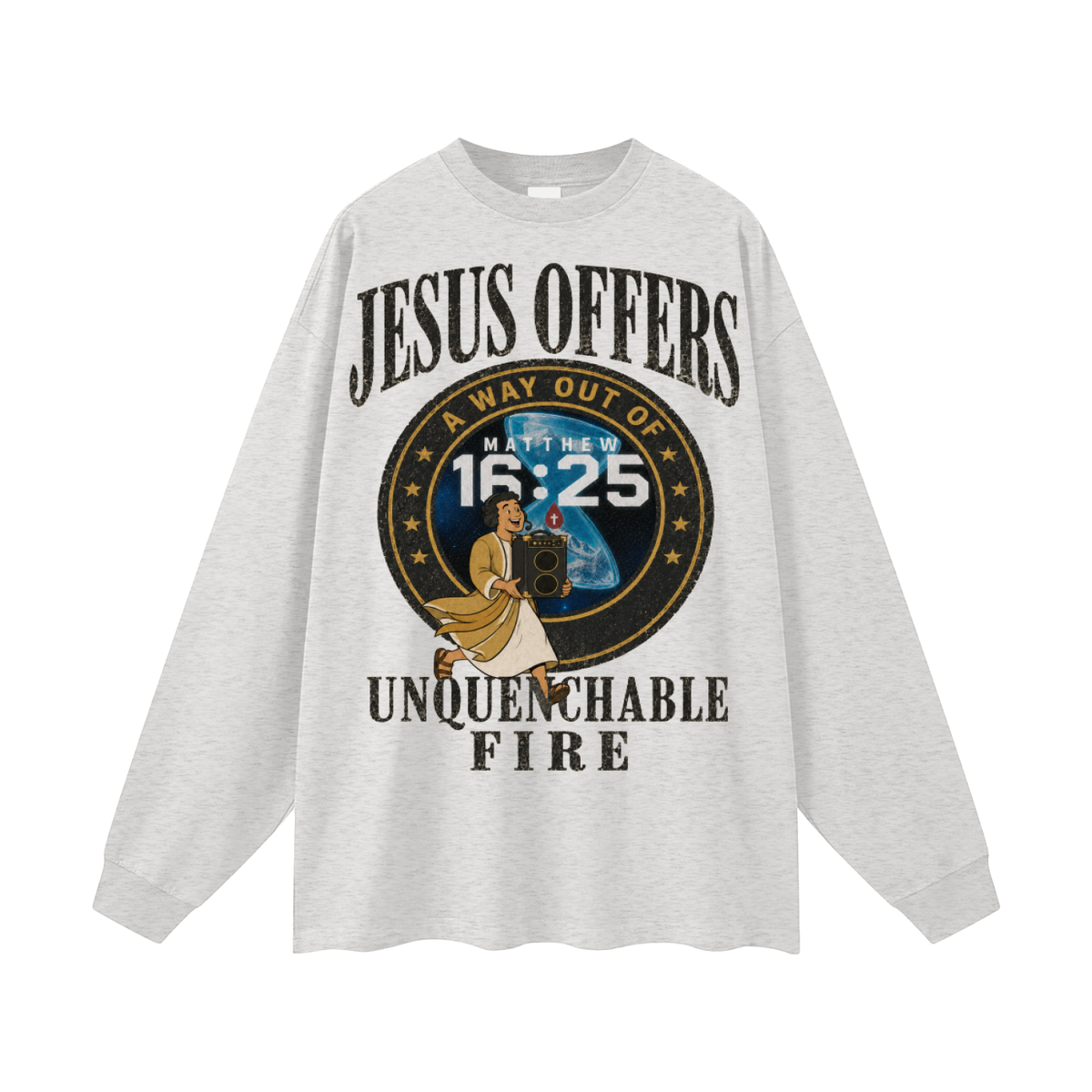 Jesus offer a way out of unquenchable fire Long Sleeve T-Shirt