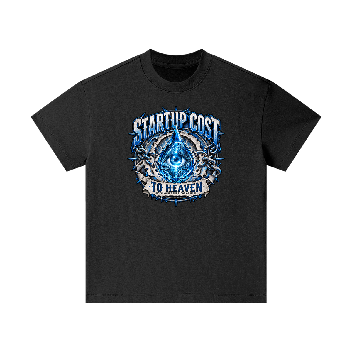 STARTUP COST TO HEAVEN NOTHING BUT THE BLOOD. OF JESUS ACCORDING TO EPHESIANS 1:7 Kids T-Shirt