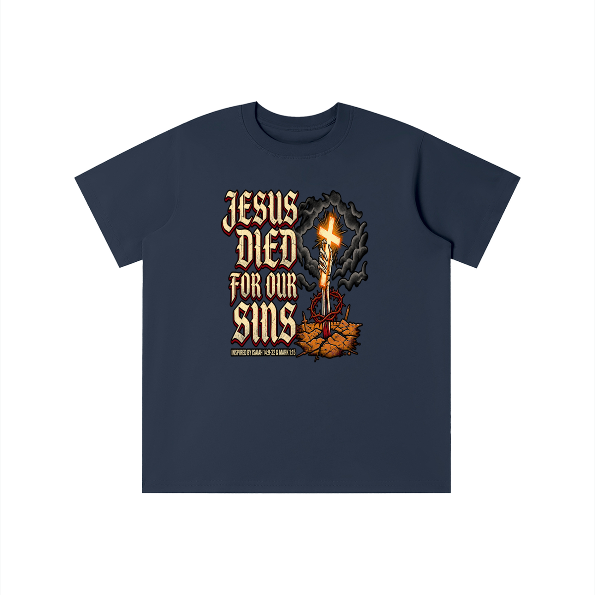 JESUS DIED FOR OUR SINS INSPIRED BY ISAIAH 14:9-32 & MARK 1:15 youth T-shirt