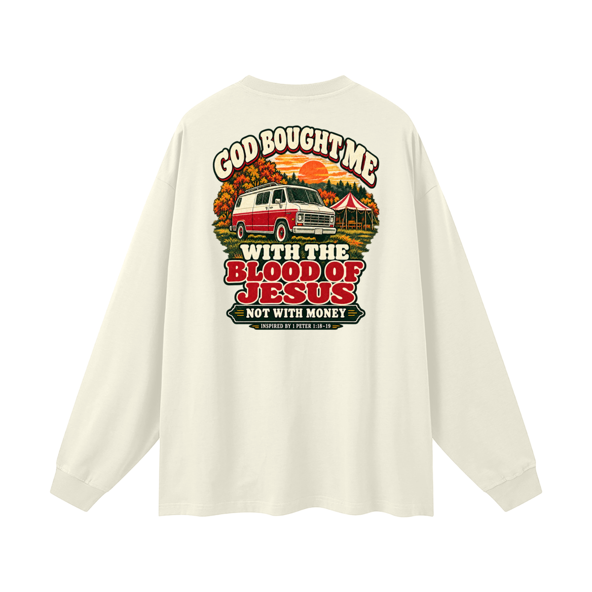 GOD BOUGHT ME WITH THE BLOOD OF JESUS NOT WITH MONEY - INSPIRED BY 1 PETER 1:18-19 - Long Sleeve T-Shirt