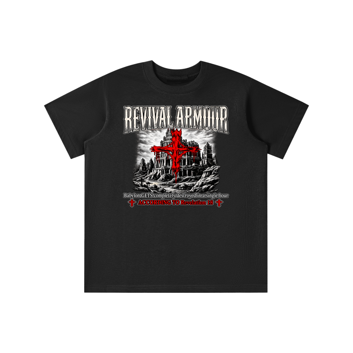 REVIVAL ARMOUR Babylon GETS completely destroyed in a single hour ACCORDING TO Revelation 18 youth T-shirt