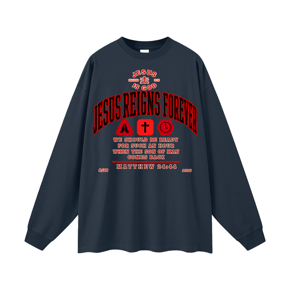 Jesus Reigns Forever Long Sleeve T-Shirt