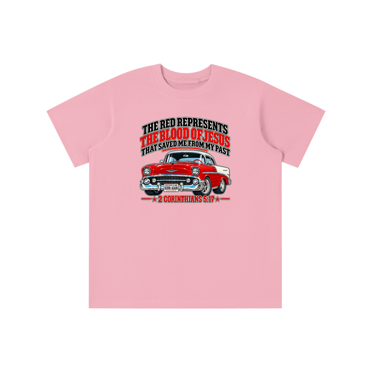 THE RED REPRESENTS THE BLOOD OF JESUS THAT SAVED ME FROM MY PAST *2 CORINTHIANS 5:17*  youth T-shirt