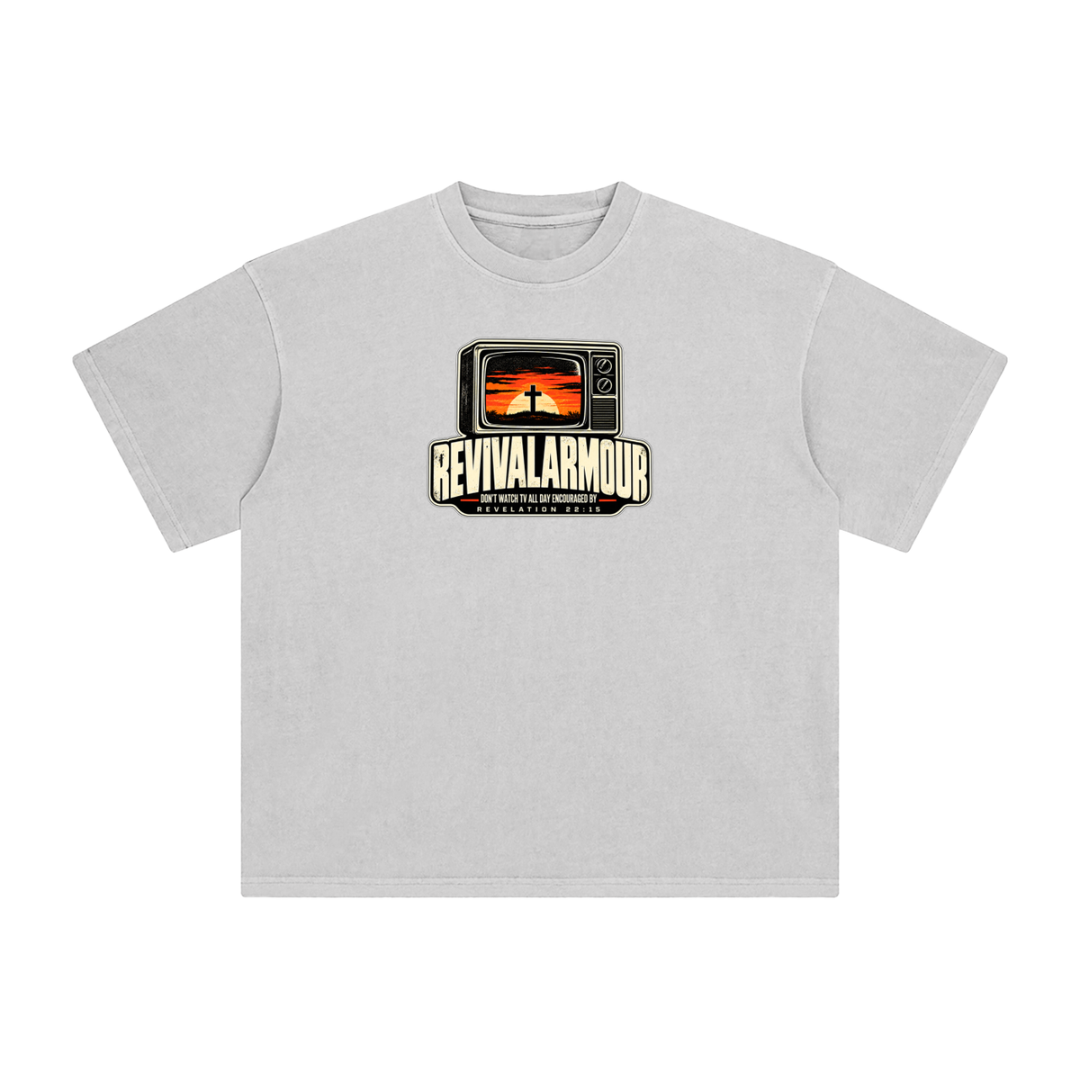 REVIVAL ARMOUR DON'T WATCH ALL DAY ENCOURAGED BY REVELATION 22:15 T-Shirt