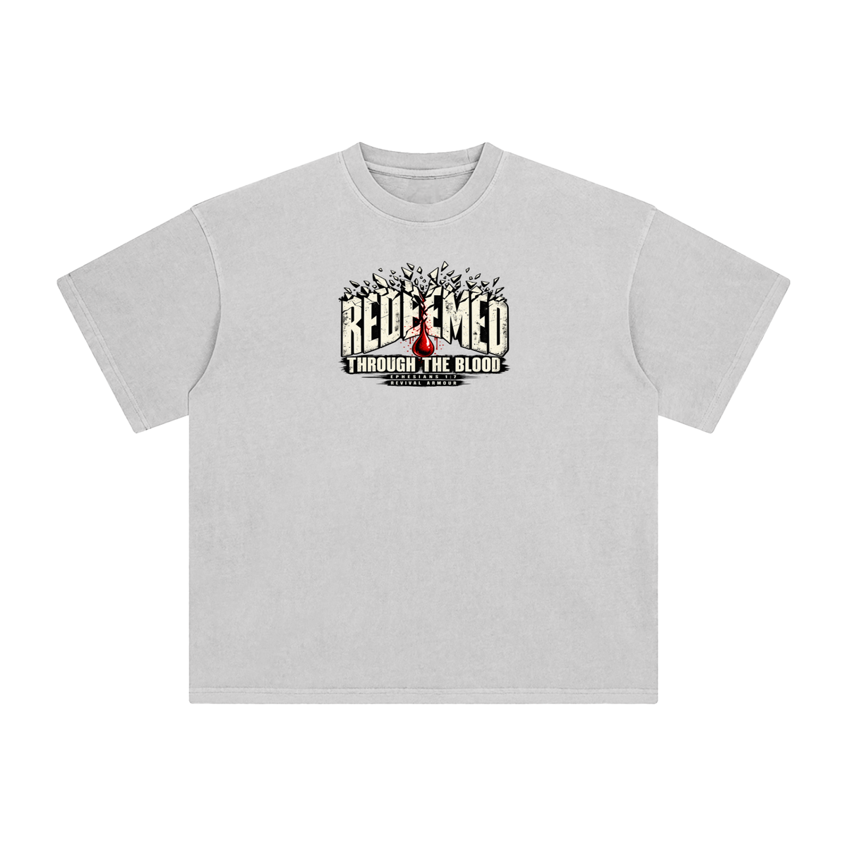 REDEEMED THROUGH THE BLOOD - EPHESIANS 1:7 - T-Shirt